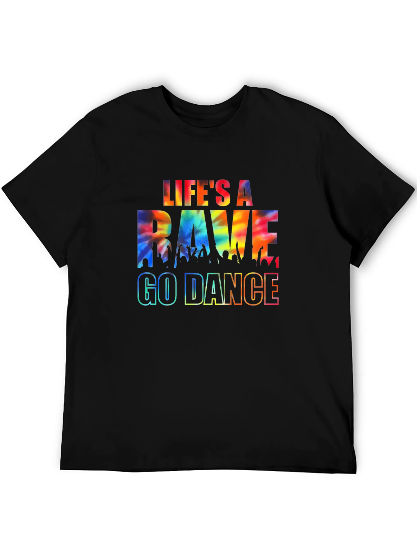 Lifes a Rave - Go Dance Black Graphic Tee