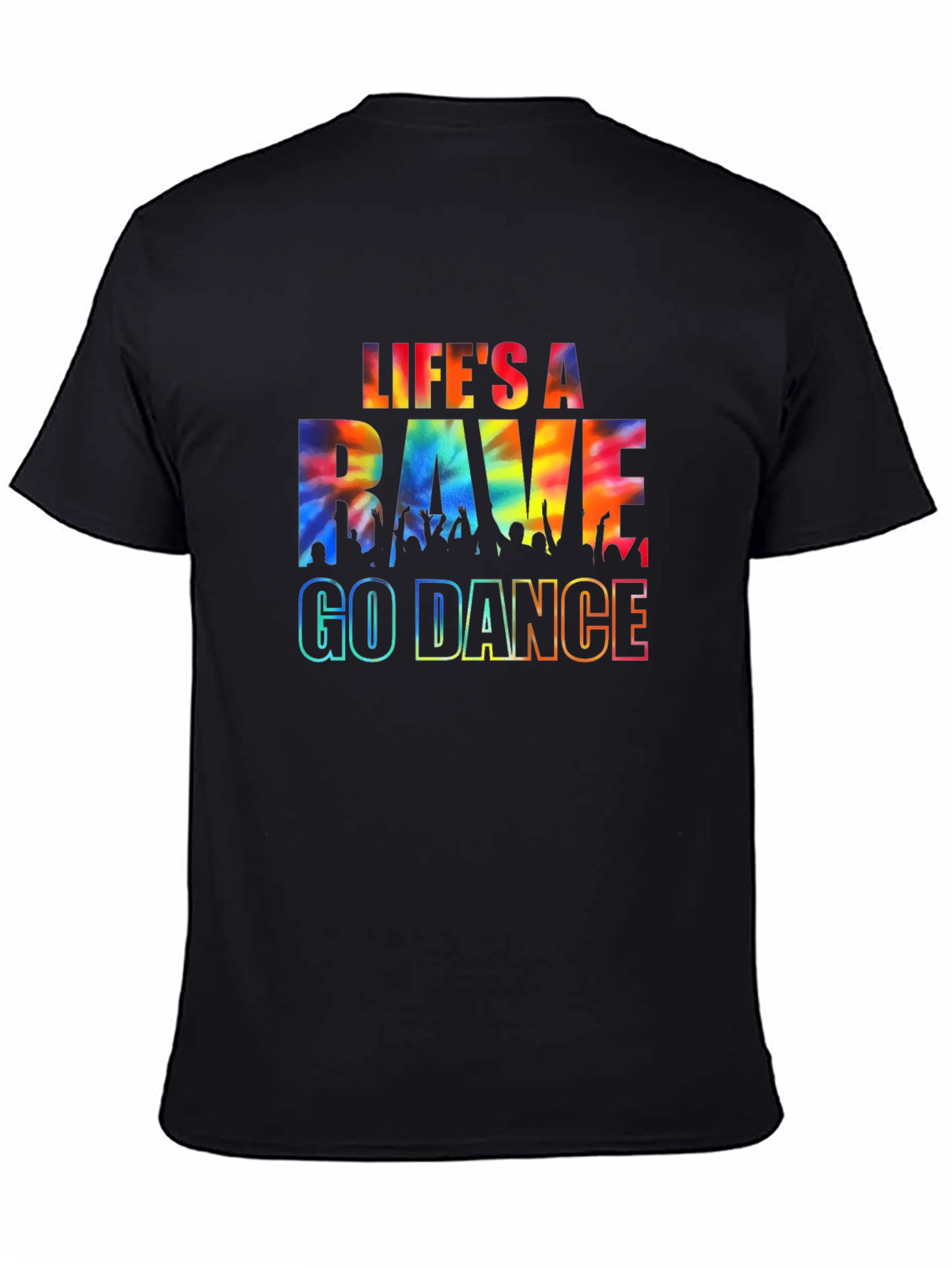 Lifes a Rave - Go Dance Black Graphic Tee