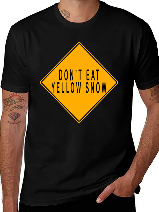 Dont Eat Yellow Snow Graphic T-Shirt