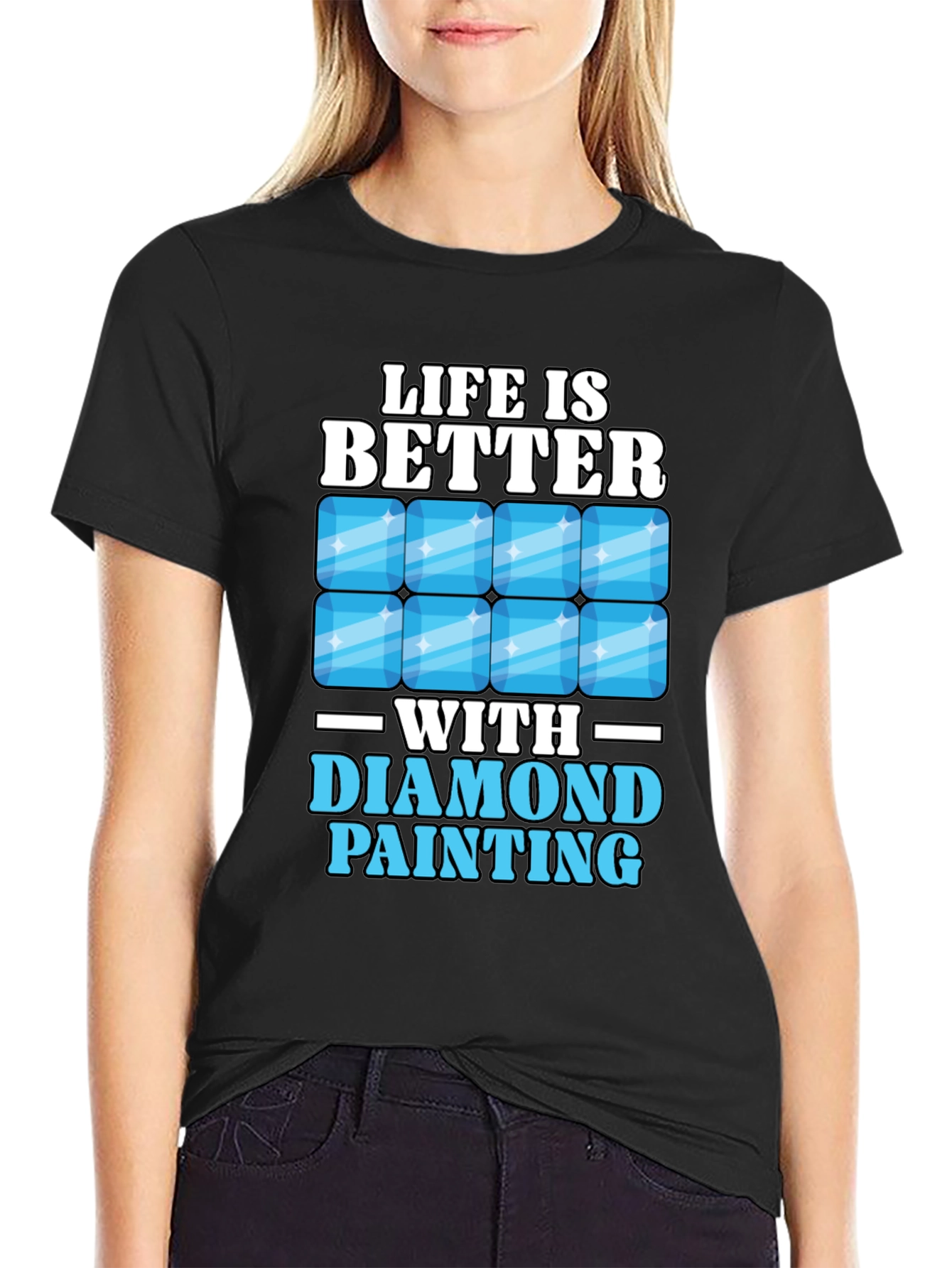 Life is Better with Diamond Painting T-Shirt