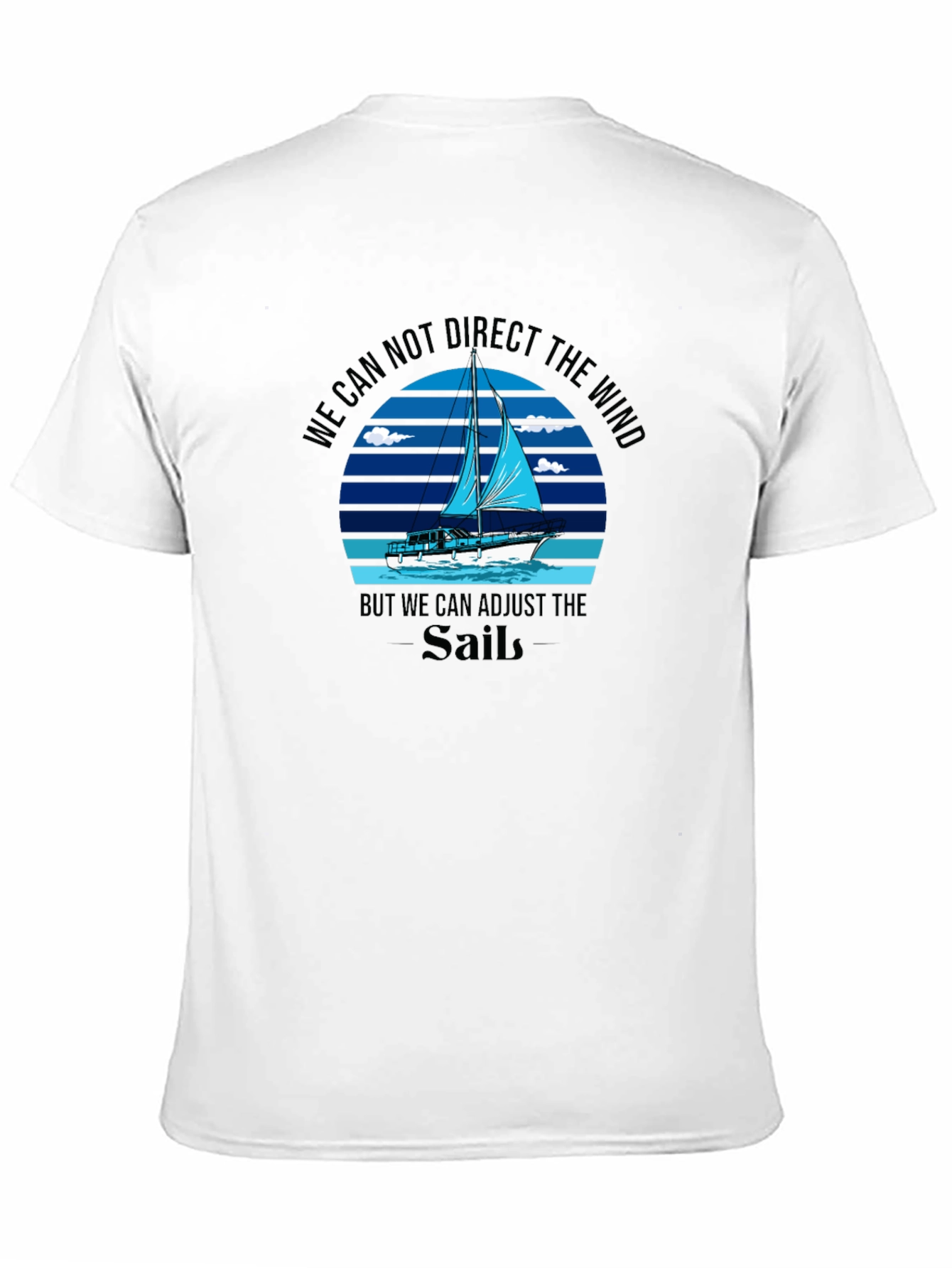 Sailing T-Shirt - Adjust the Sail