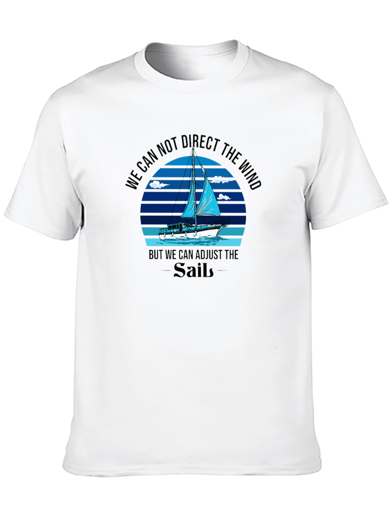 Sailing T-Shirt - Adjust the Sail