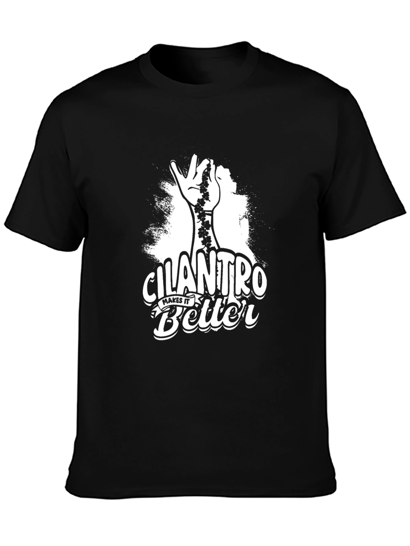 Cilantro Makes It Better Graphic T-Shirt