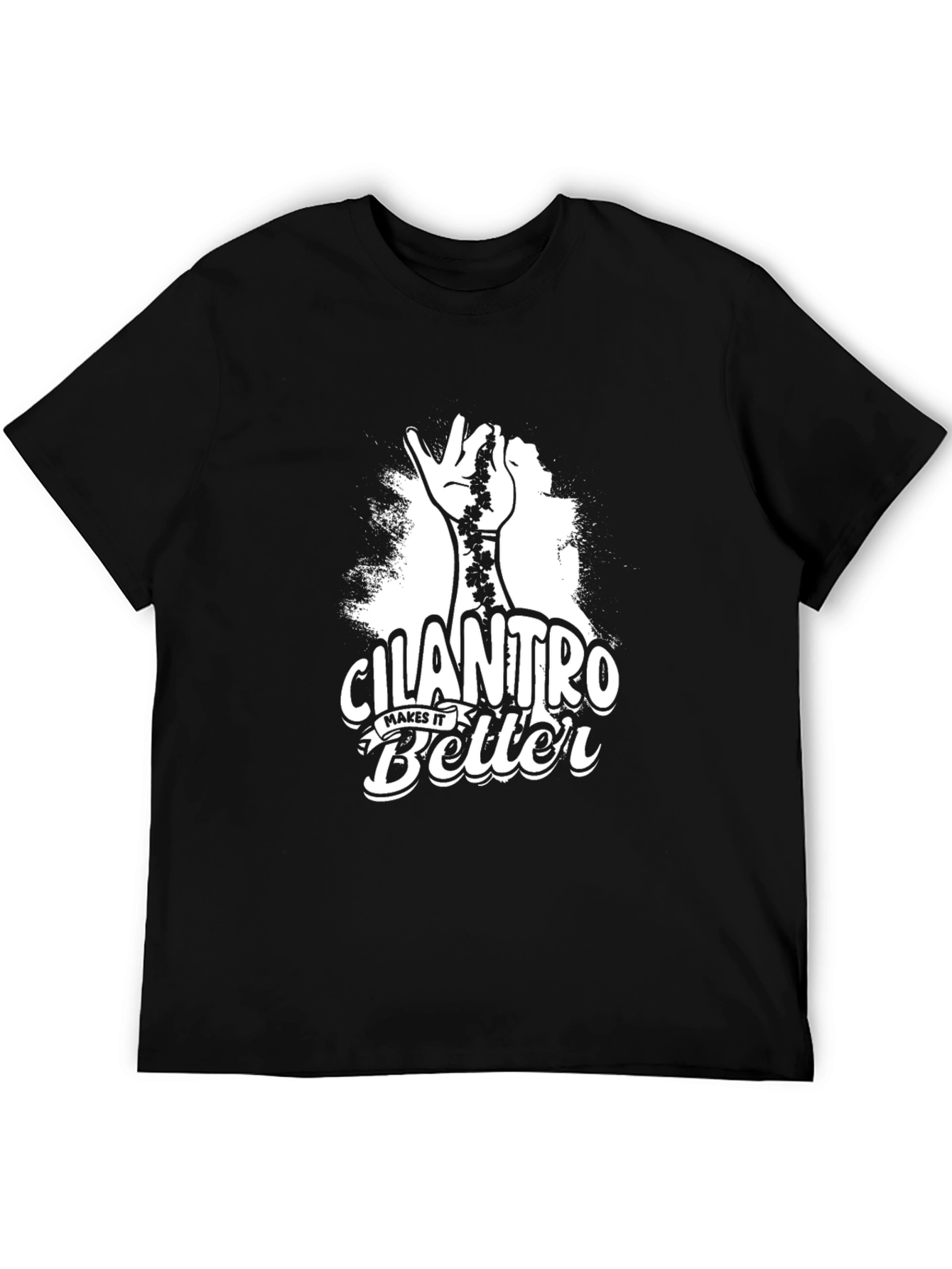 Cilantro Makes It Better Graphic T-Shirt