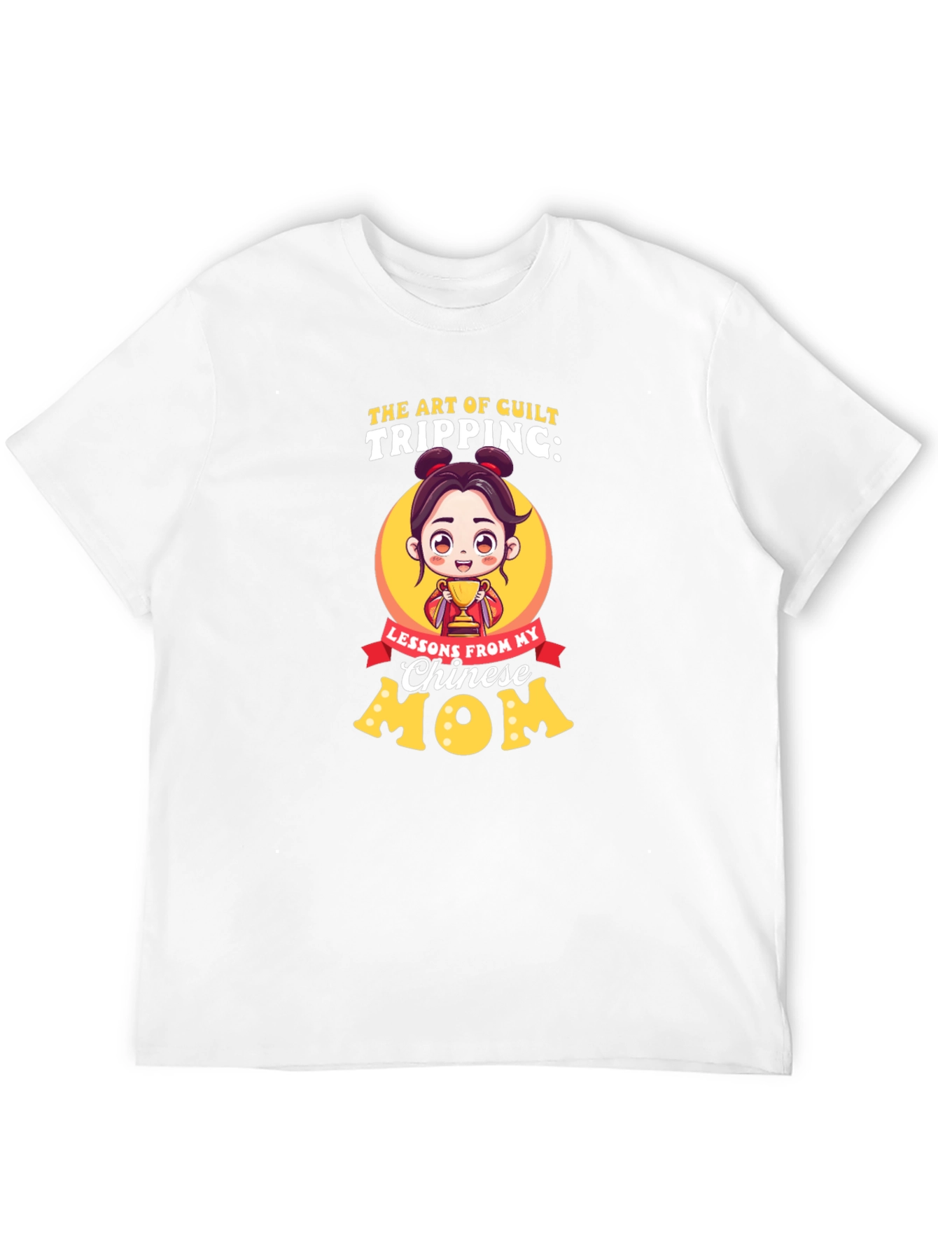 Art of Guilt Tripping Chinese Mom T-Shirt