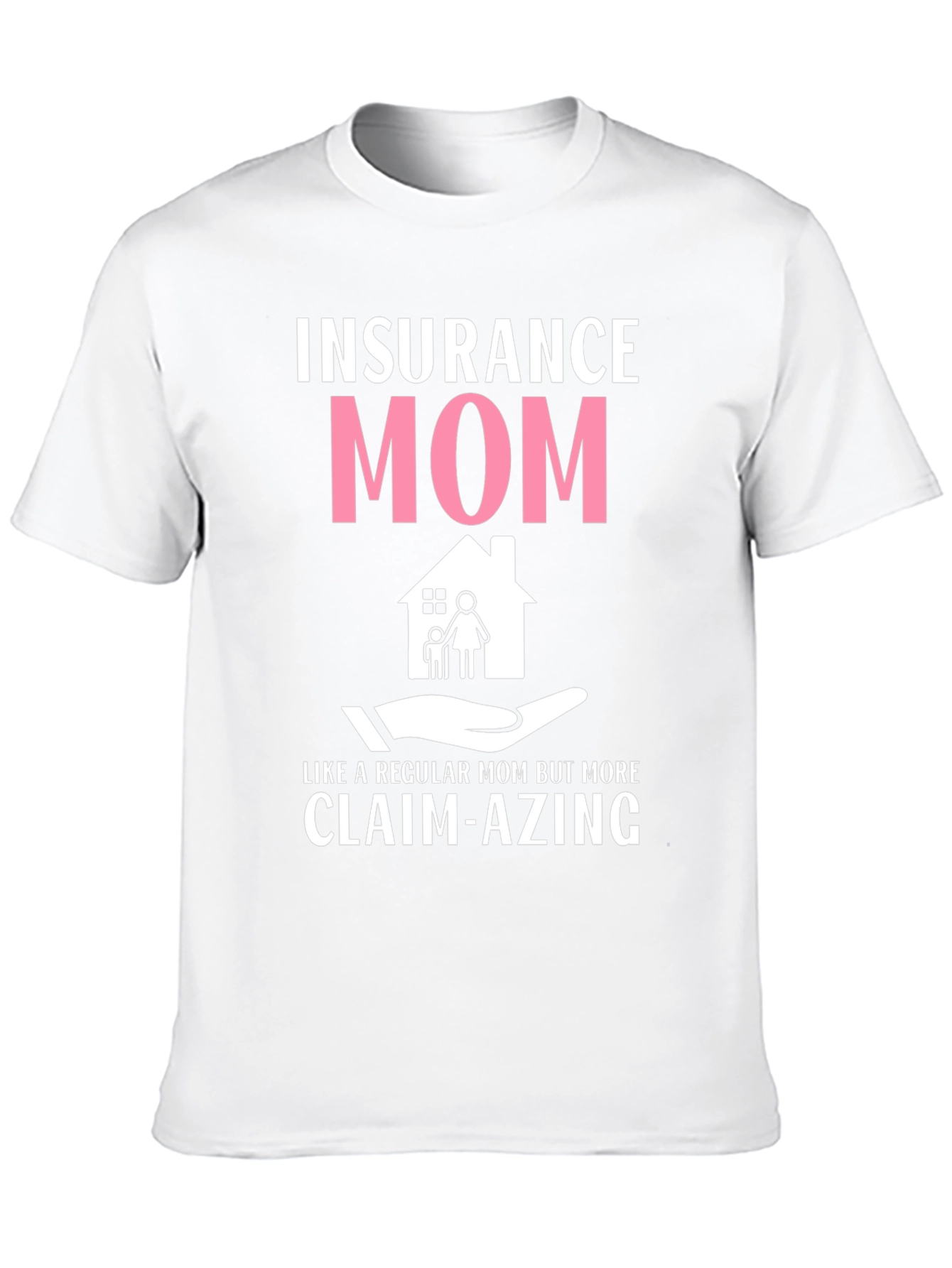 Insurance Mom Graphic T-Shirt