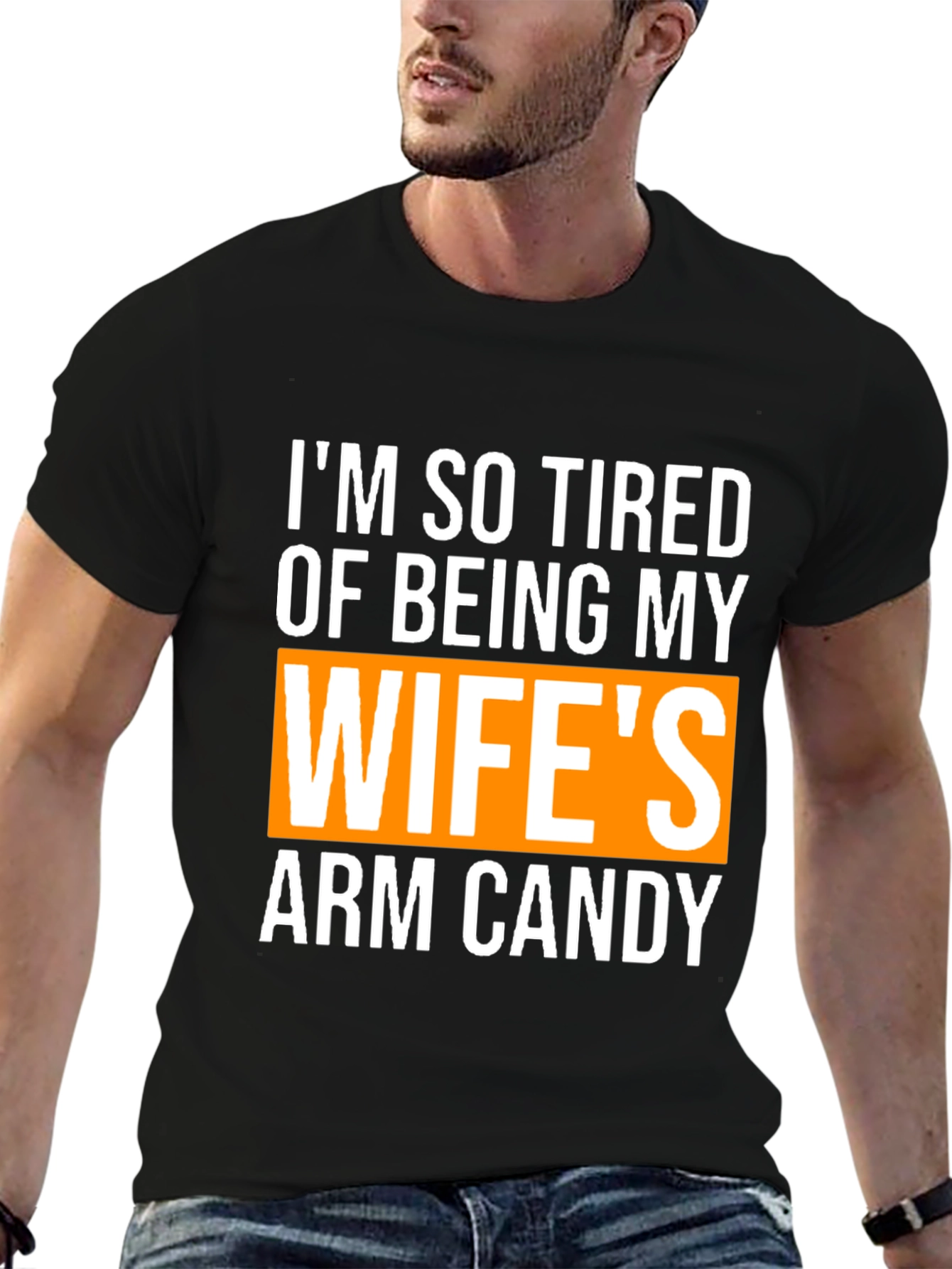 Wifes Arm Candy Funny Graphic T-Shirt