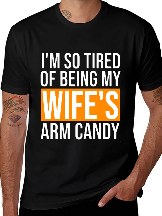 Wifes Arm Candy Funny Graphic T-Shirt