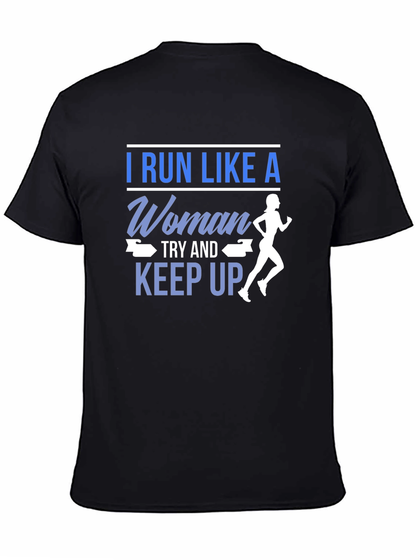 I Run Like A Woman T-Shirt