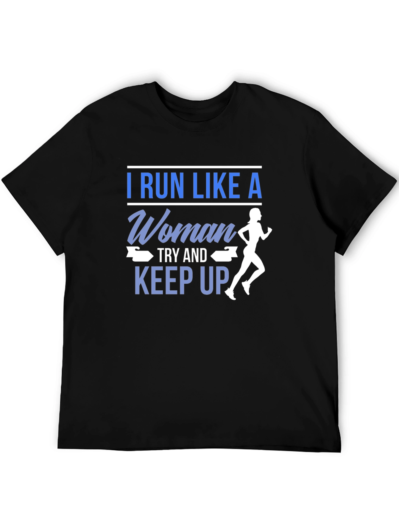 I Run Like A Woman T-Shirt