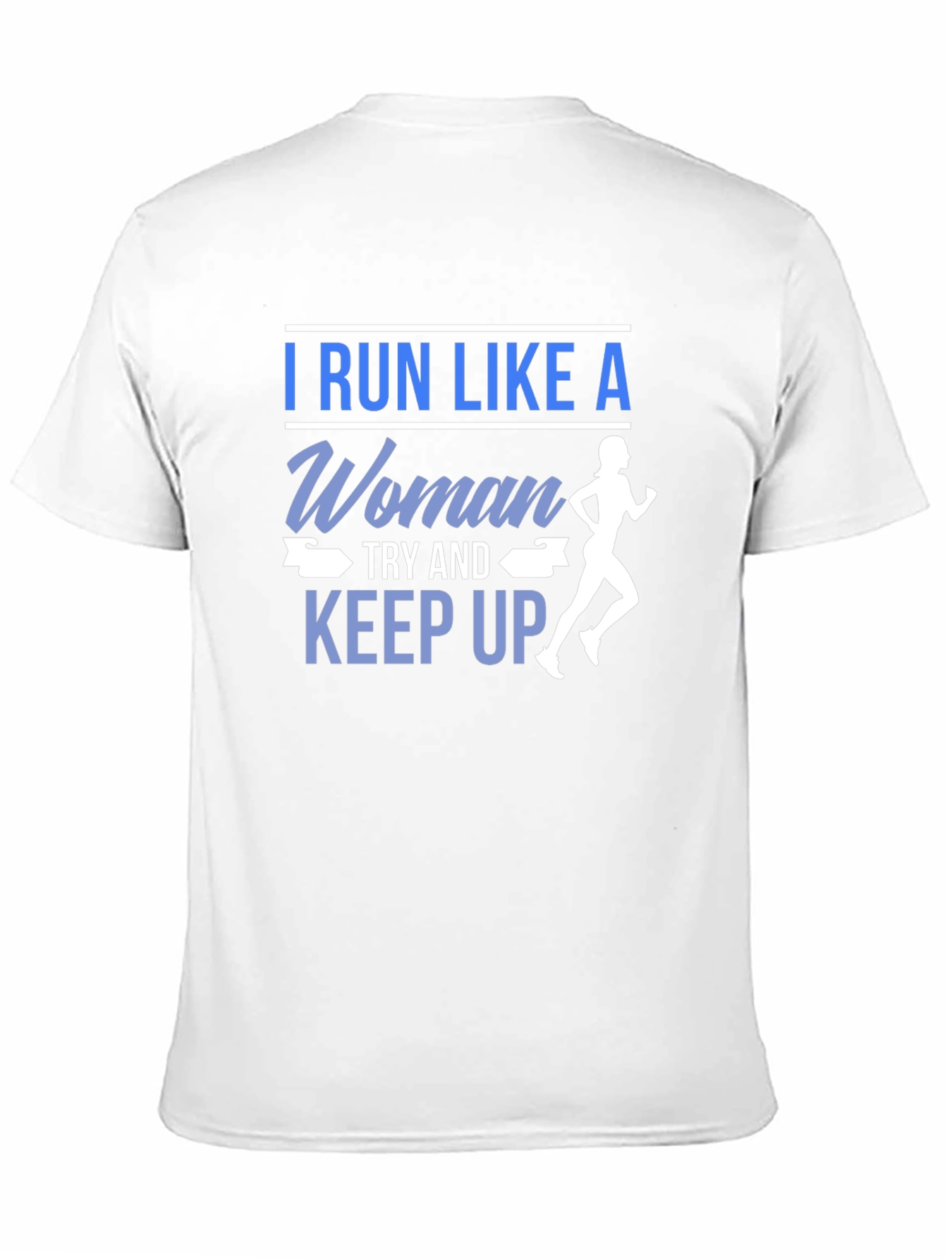 I Run Like A Woman T-Shirt