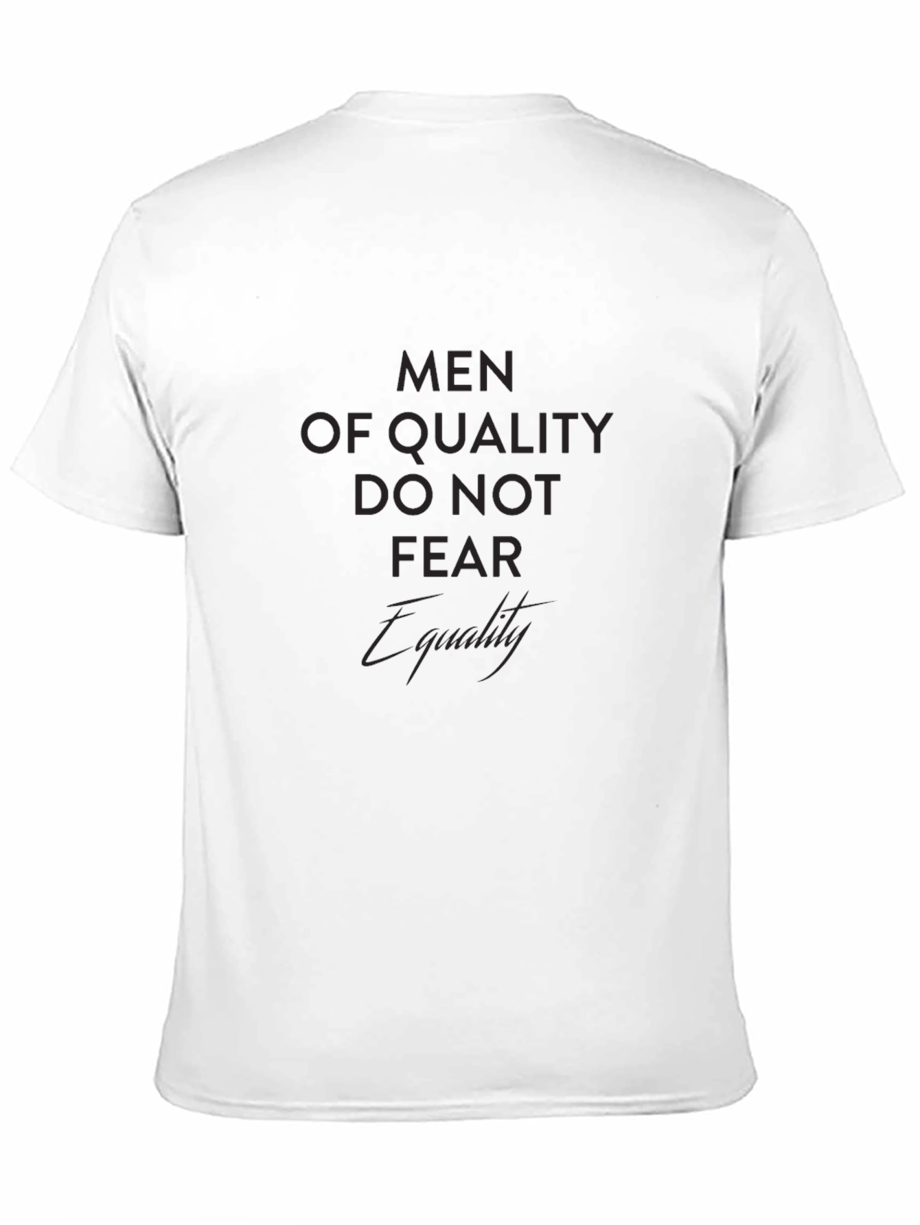 Men of Quality Graphic T-Shirt - Equality Design