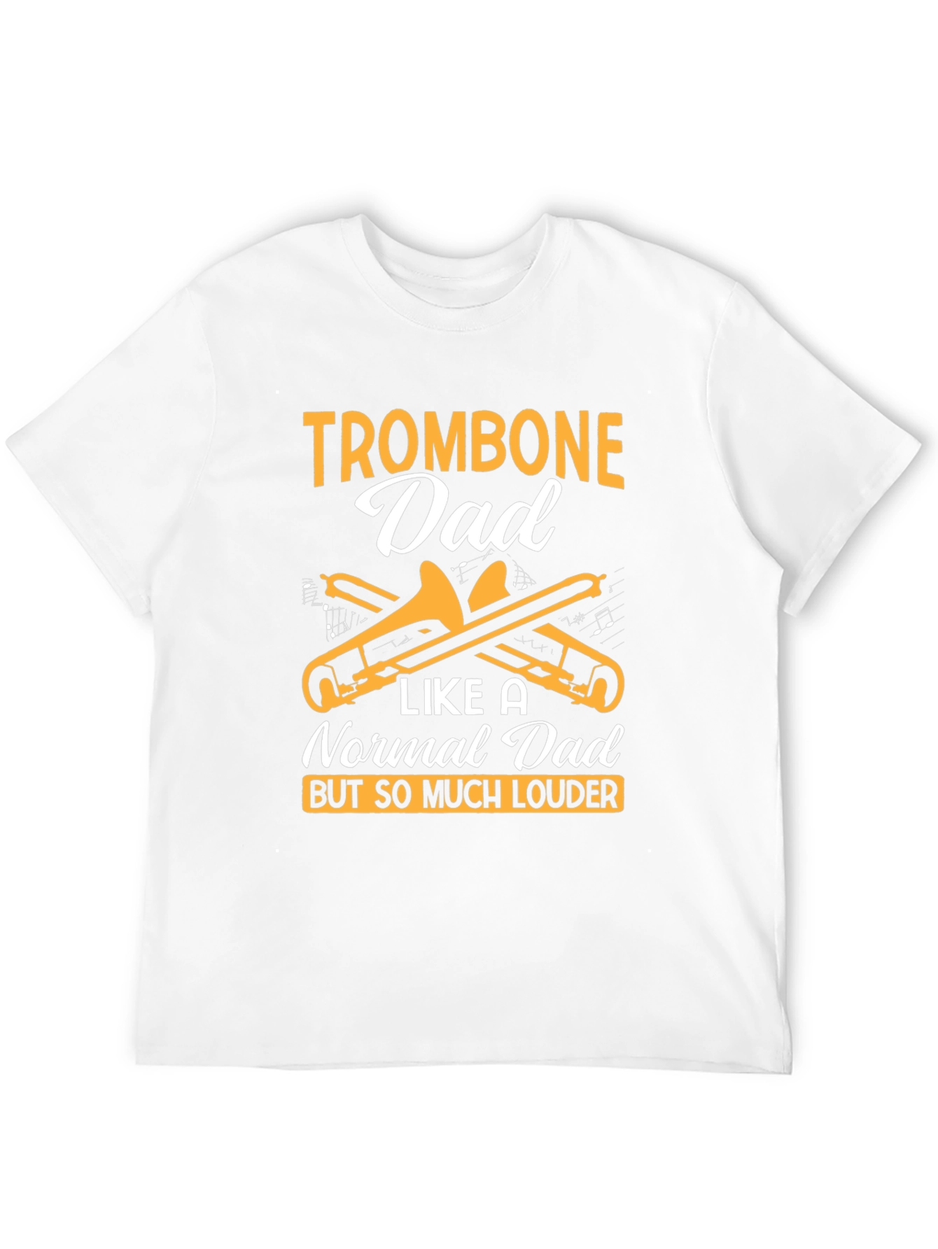 Trombone Dad T-Shirt - Loud & Proud Musician Gift
