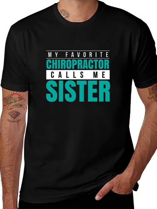 Chiropractor Sister T-Shirt - My Favorite!