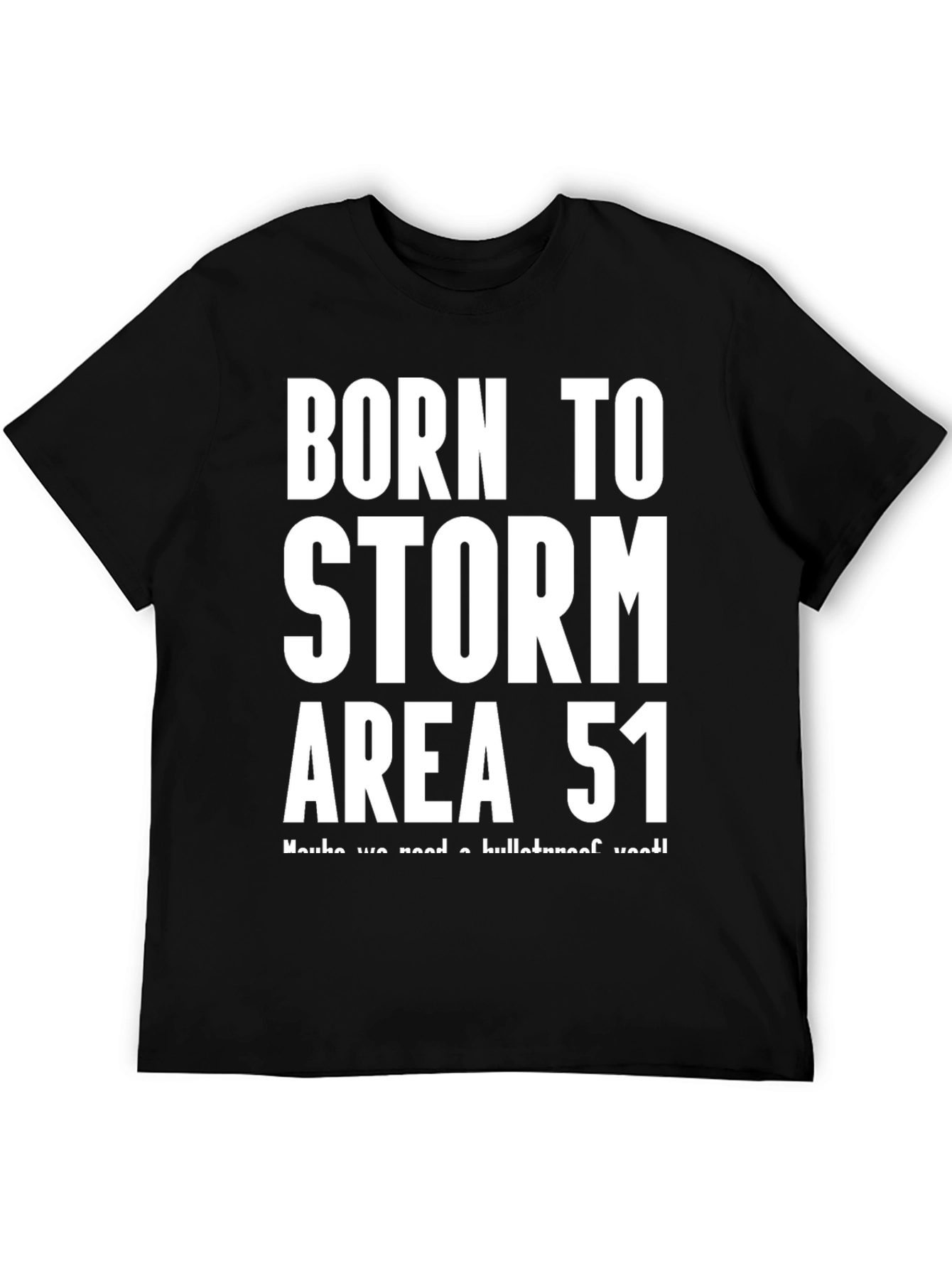 Born to Storm Area 51 Black T-Shirt
