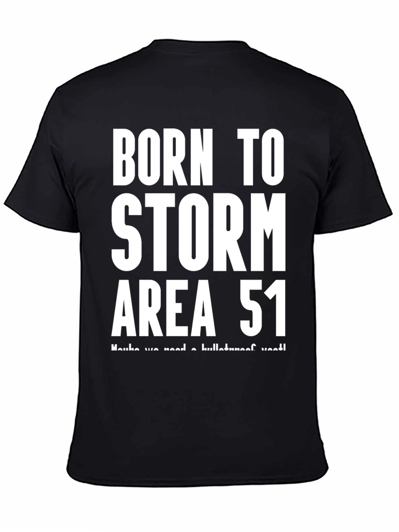 Born to Storm Area 51 Black T-Shirt