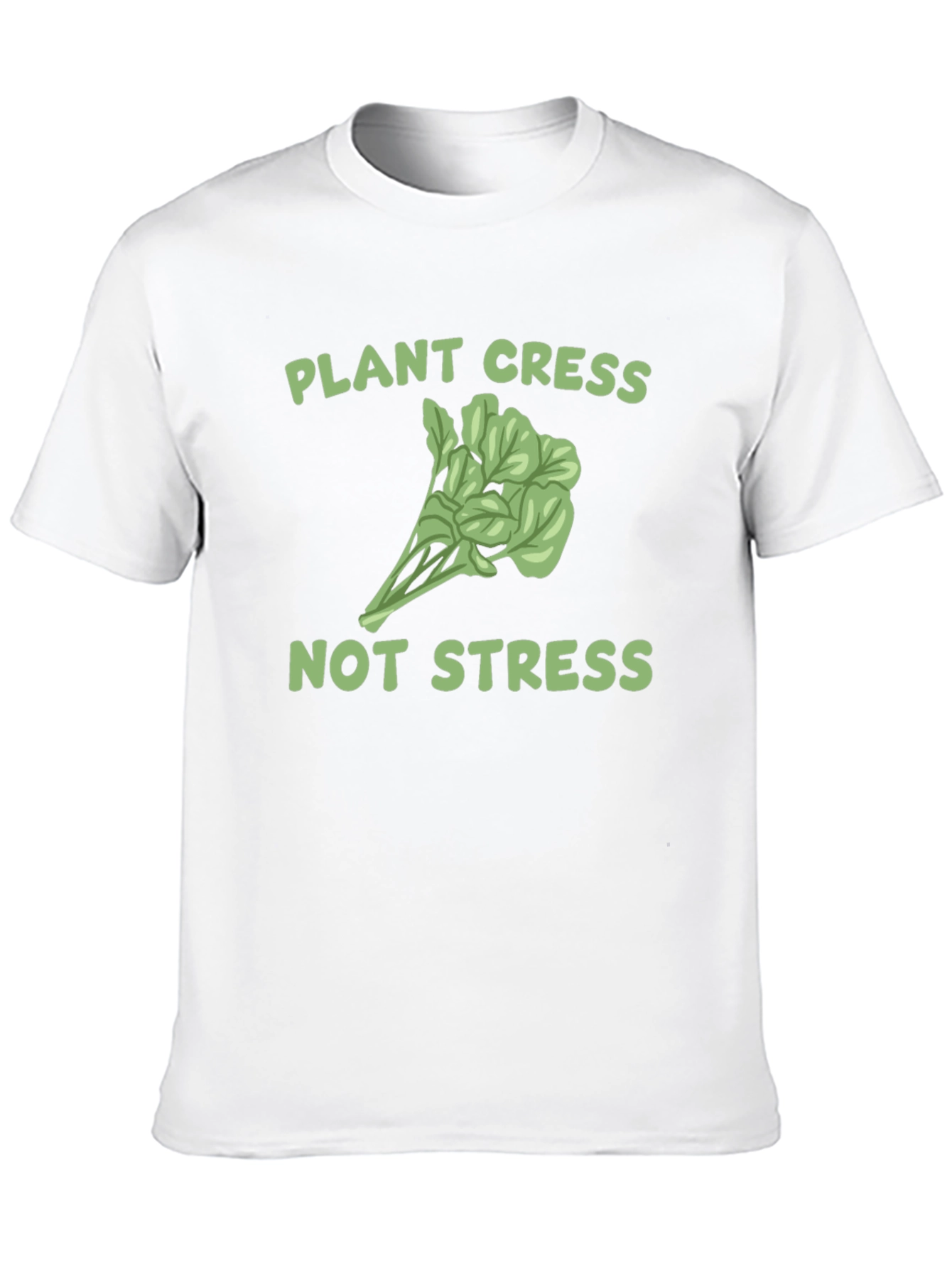 Plant Cress Not Stress Graphic T-Shirt