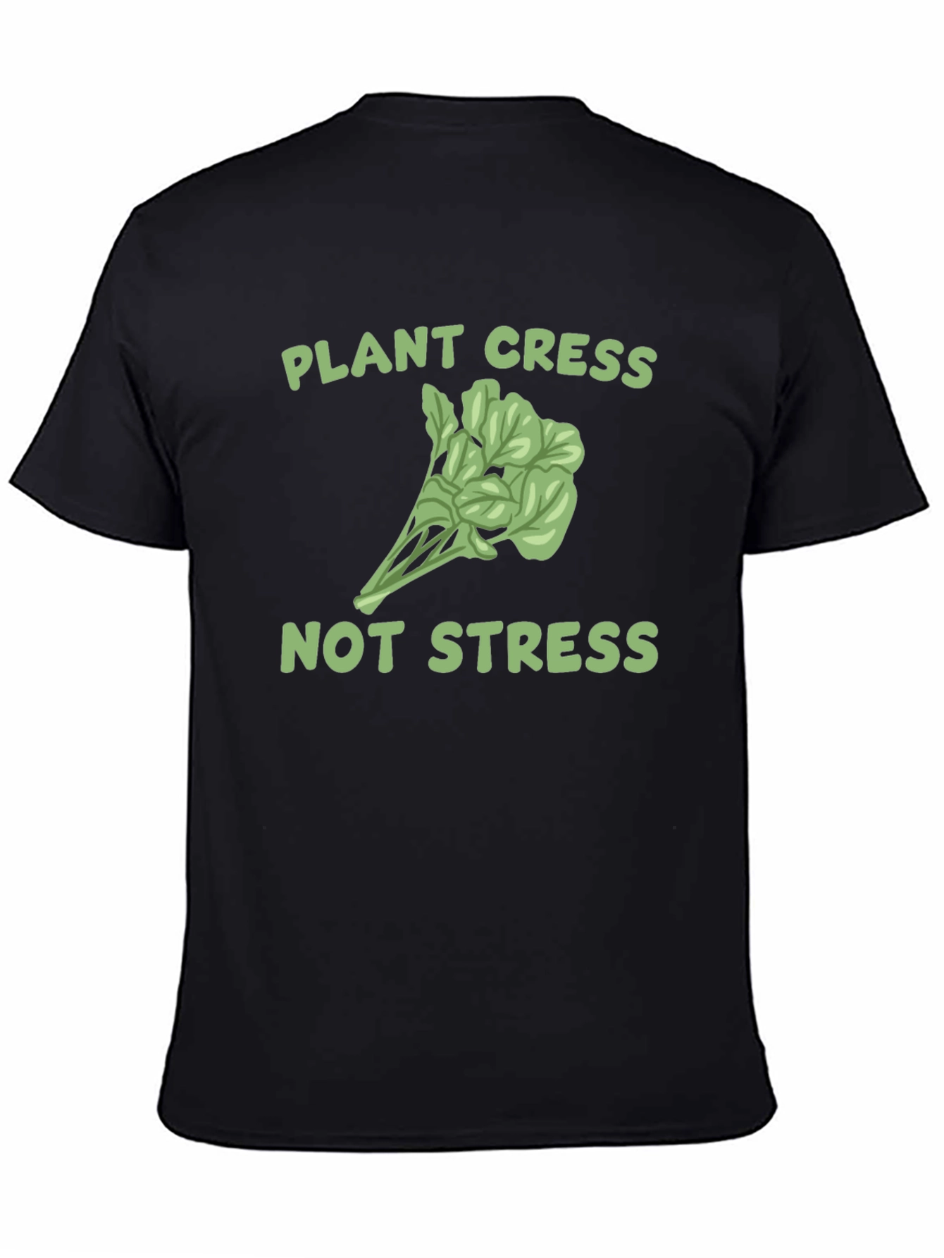 Plant Cress Not Stress Graphic T-Shirt