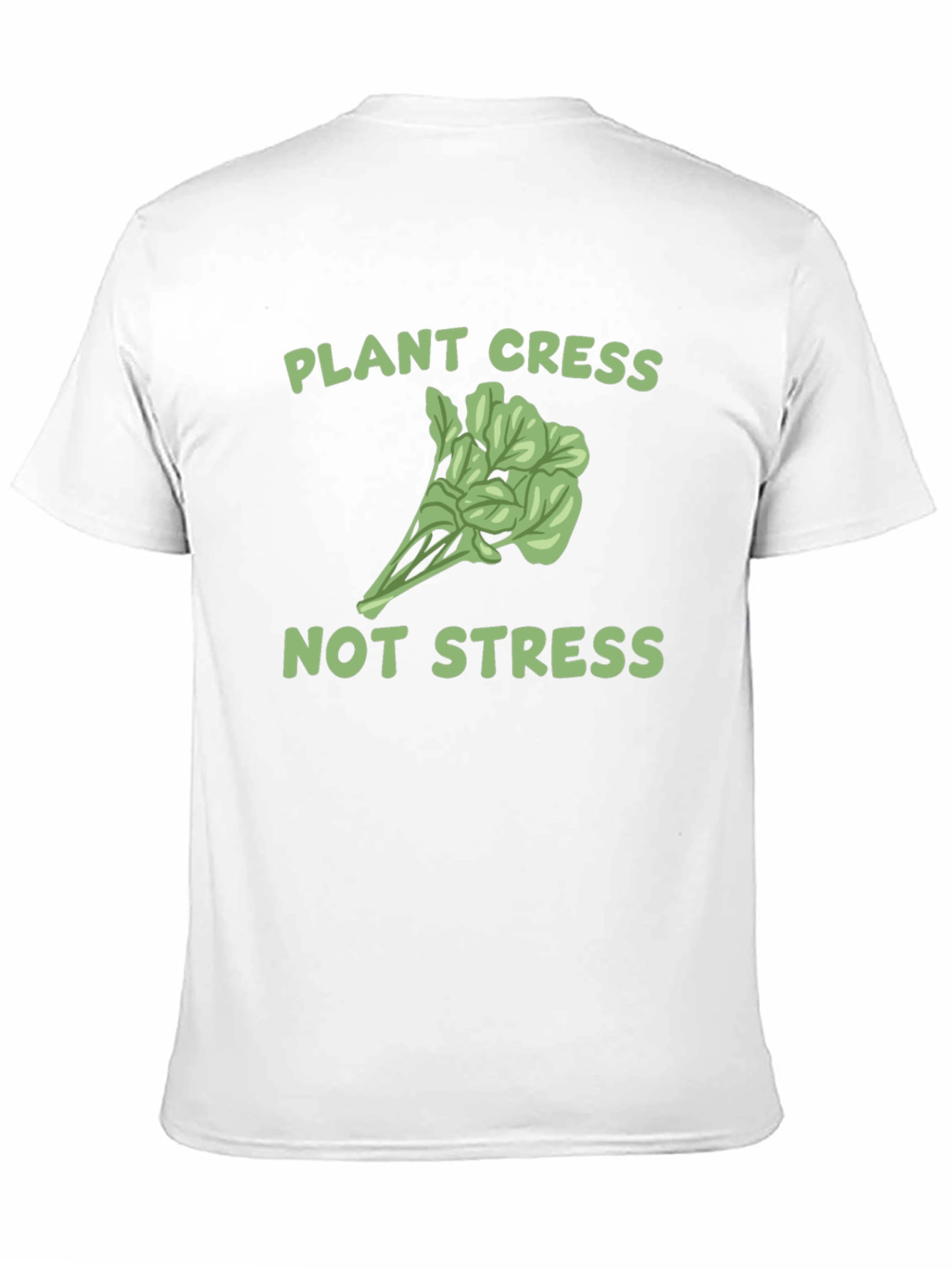 Plant Cress Not Stress Graphic T-Shirt