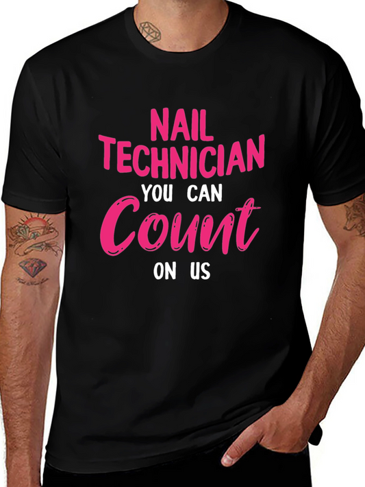 Nail Technician T-Shirt: You Can Count On Us
