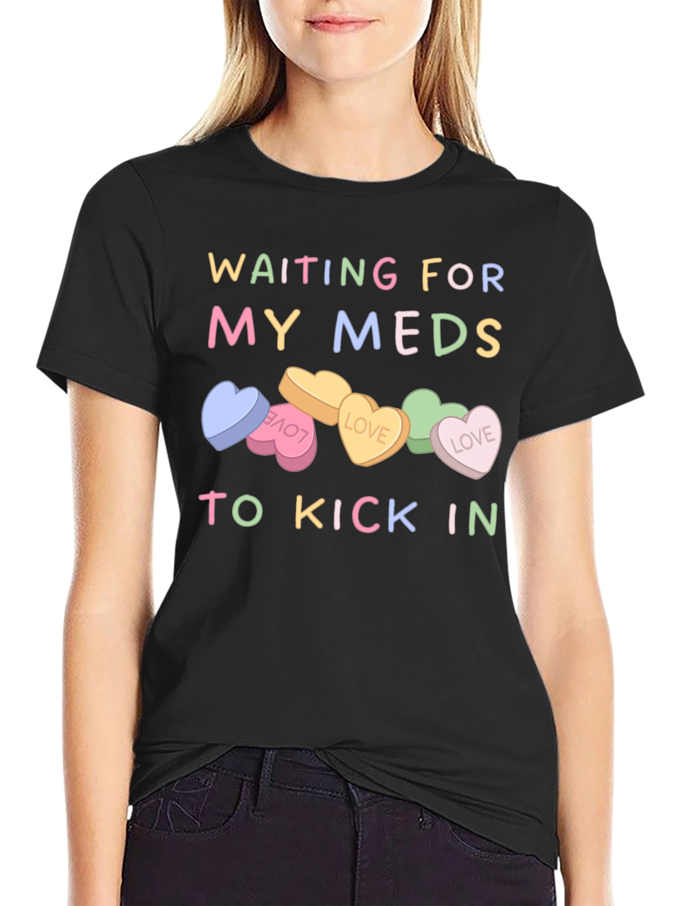 Waiting For My Meds T-Shirt Candy Heart Design