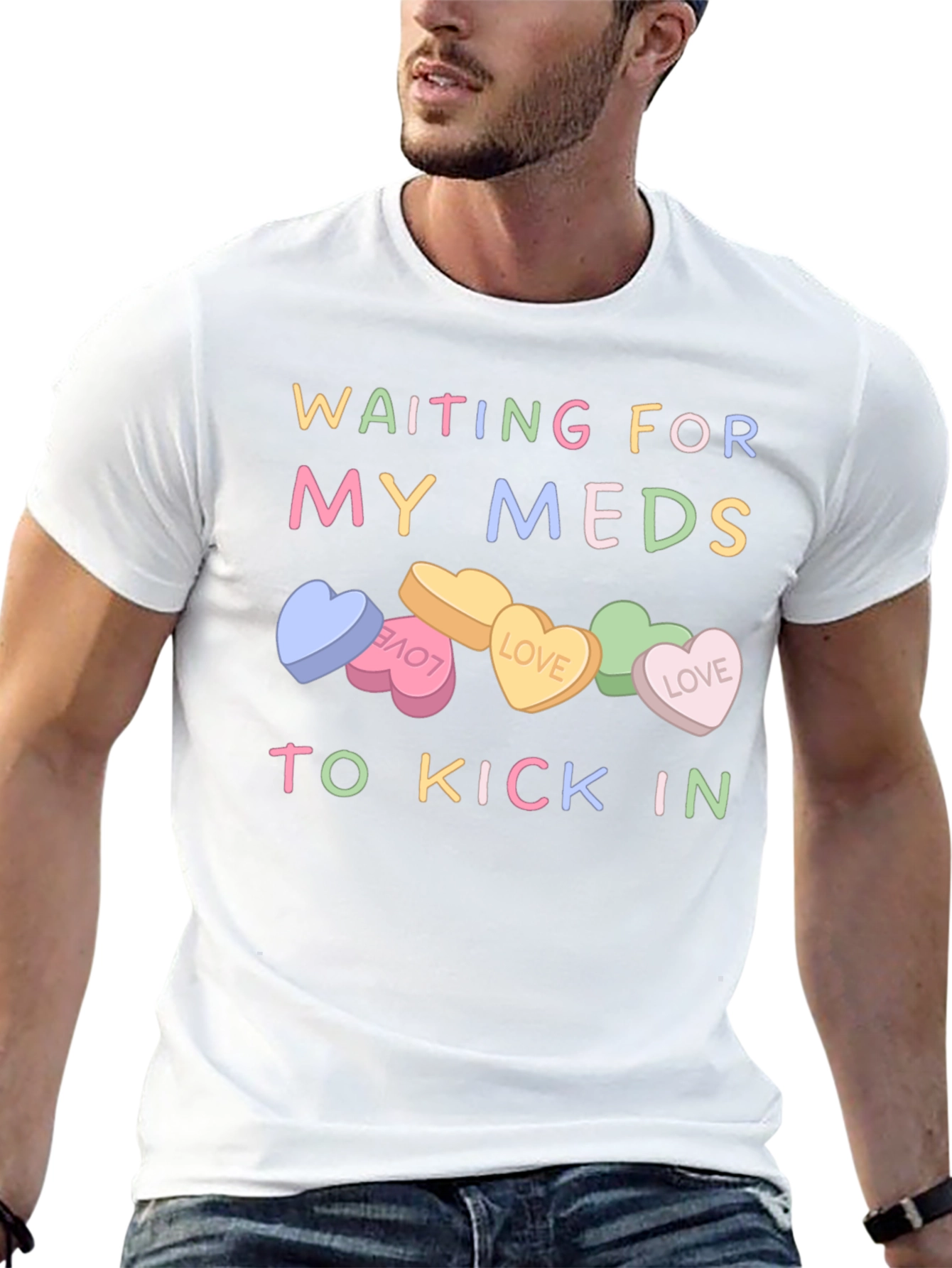 Waiting For My Meds T-Shirt Candy Heart Design