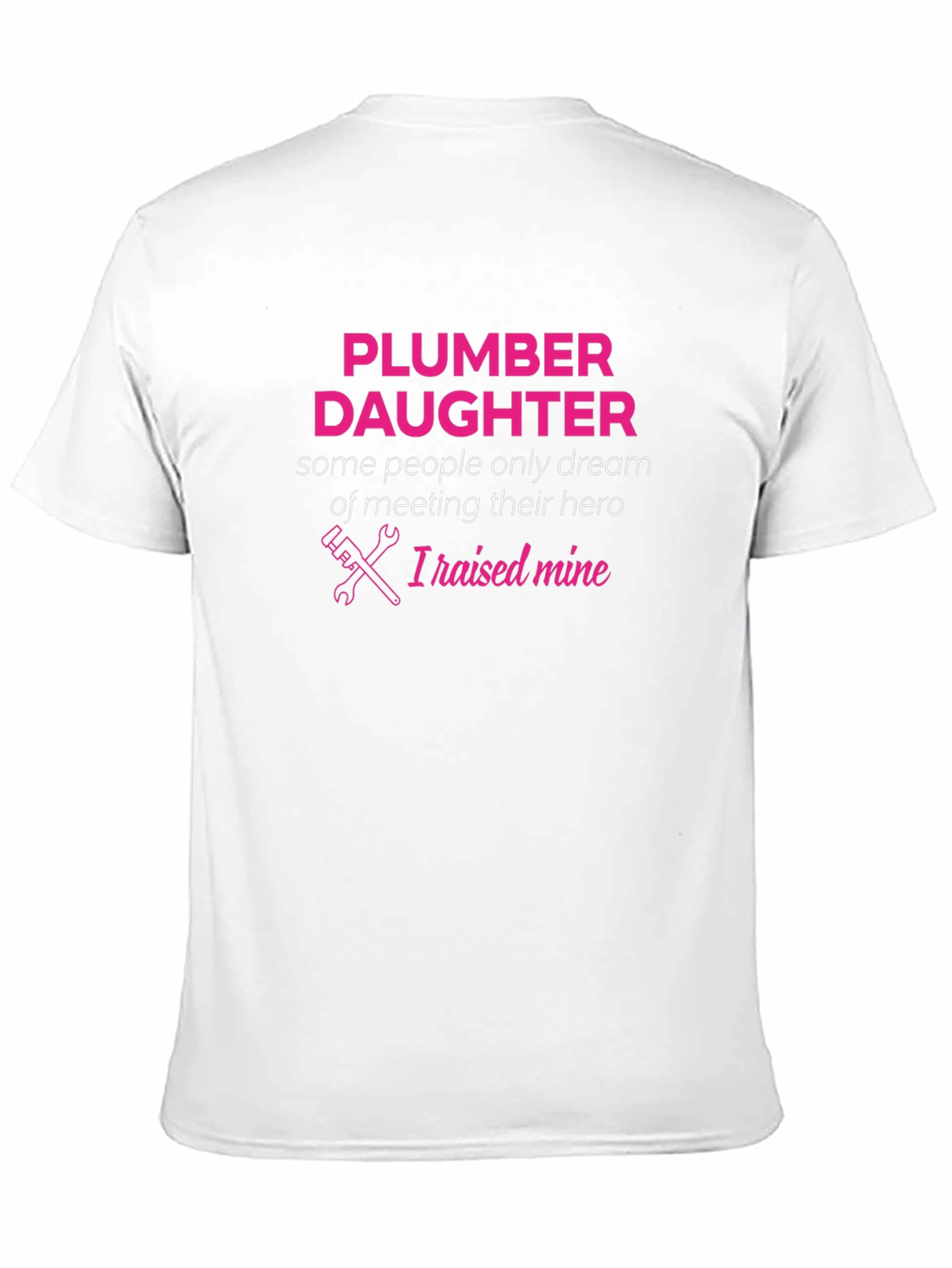Plumber Daughter T-Shirt