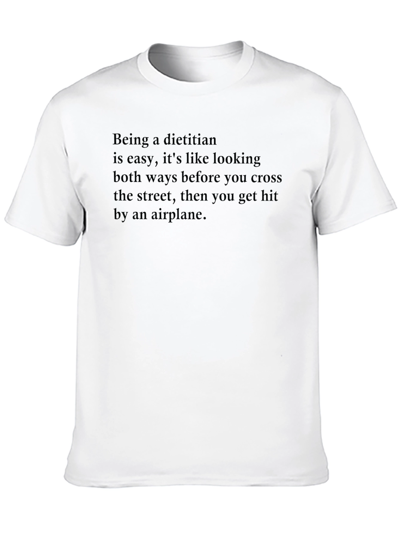 Dietitian Humor T-Shirt - Airplane Crossing Joke