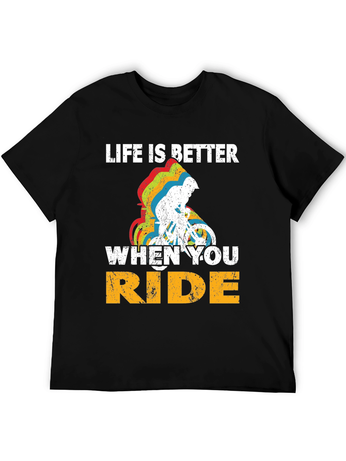 Life Is Better When You Ride T-Shirt