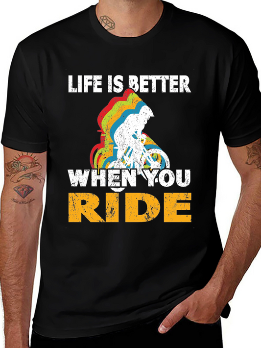 Life Is Better When You Ride T-Shirt