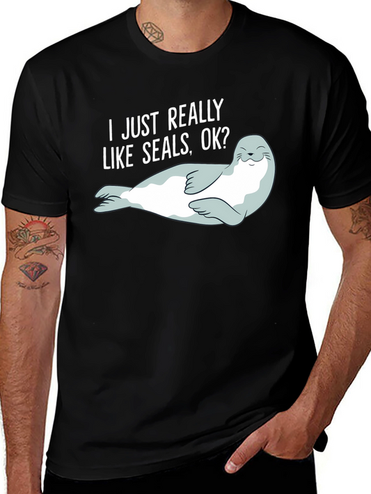 I Like Seals OK? Graphic T-Shirt