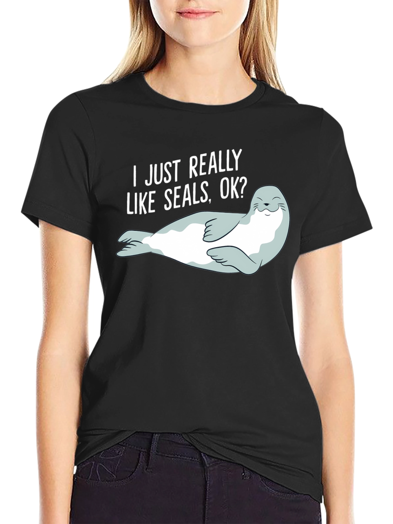 I Like Seals OK? Graphic T-Shirt