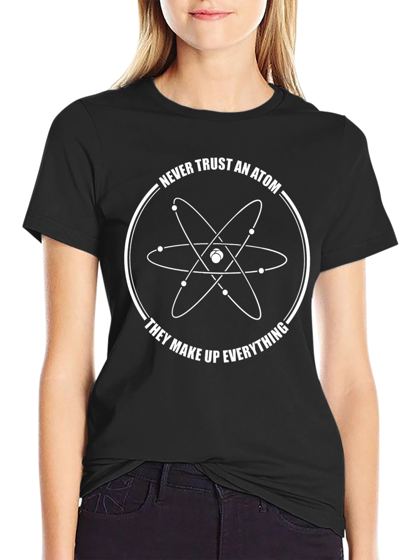 Funny Science T-Shirt - Never Trust an Atom