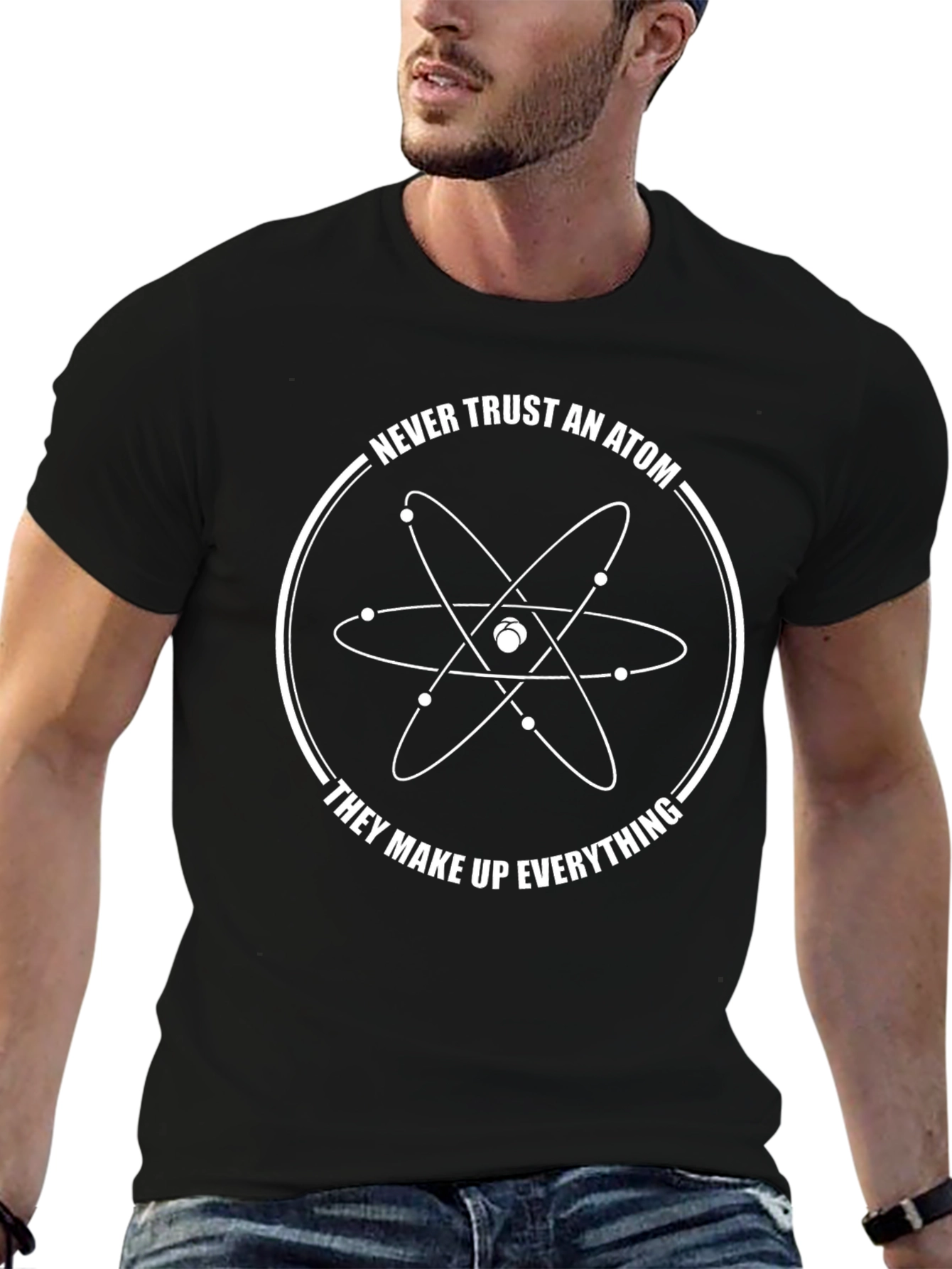 Funny Science T-Shirt - Never Trust an Atom