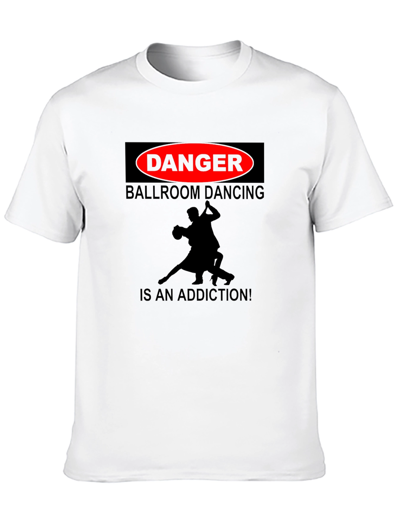 Danger Ballroom Dancing Addiction T-Shirt