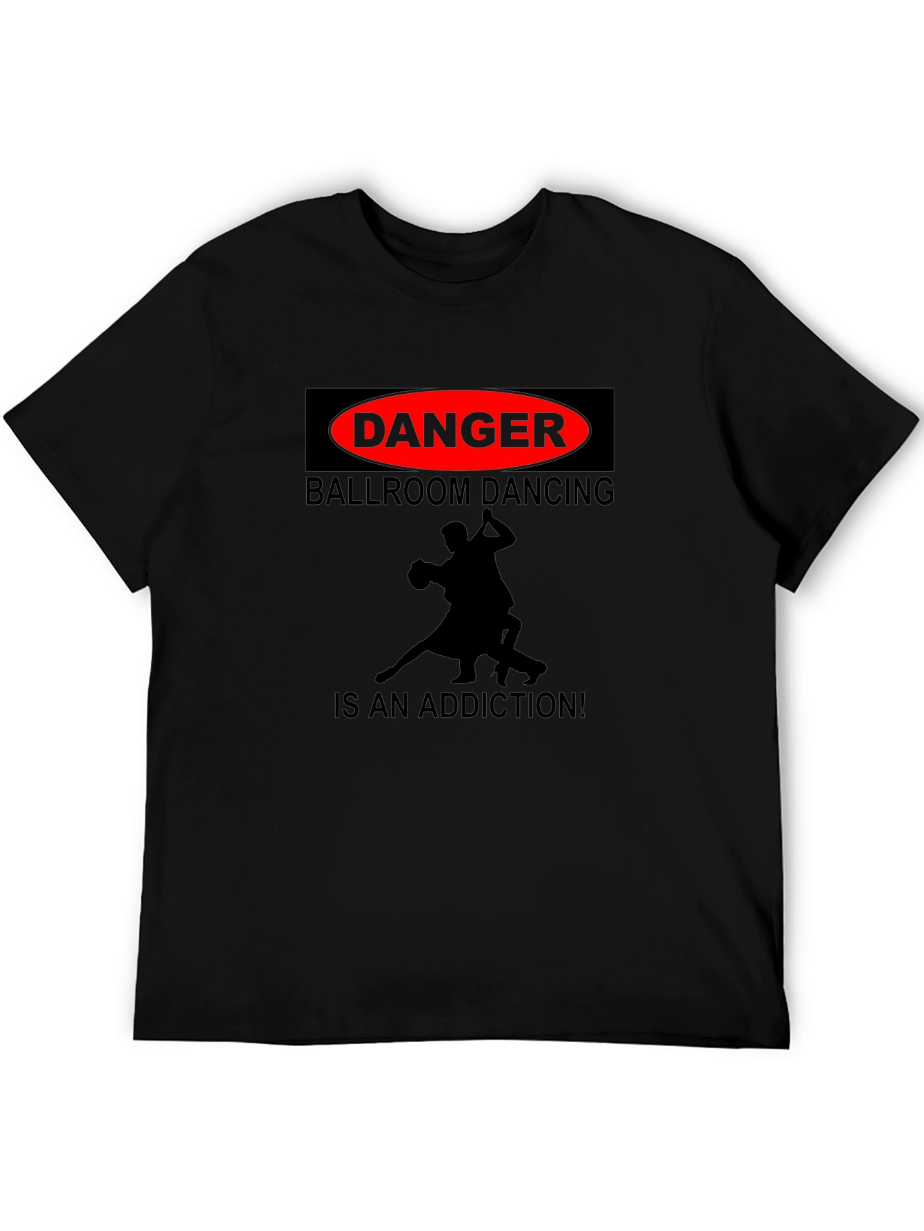 Danger Ballroom Dancing Addiction T-Shirt