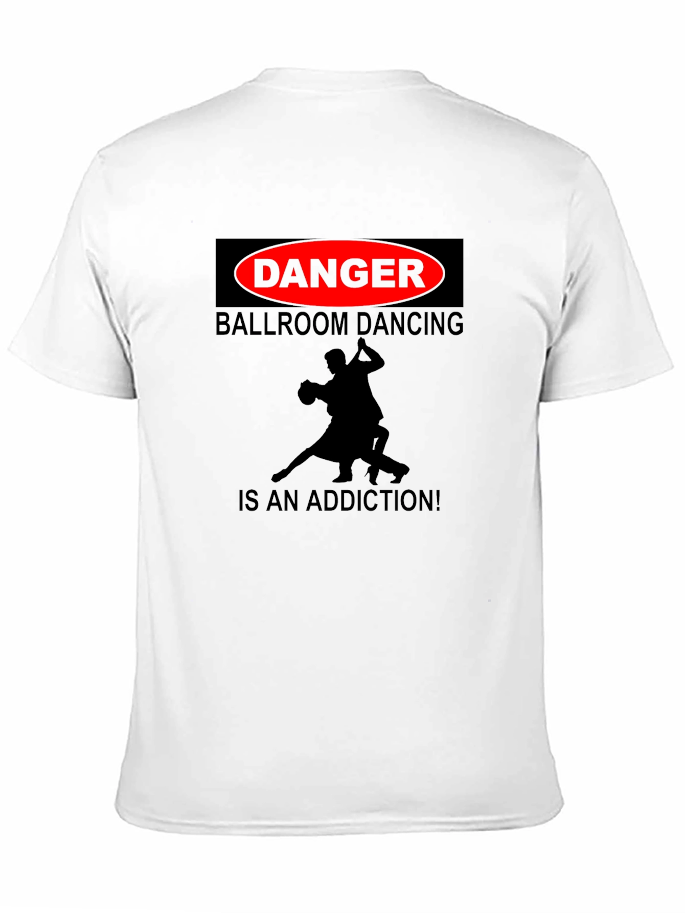 Danger Ballroom Dancing Addiction T-Shirt