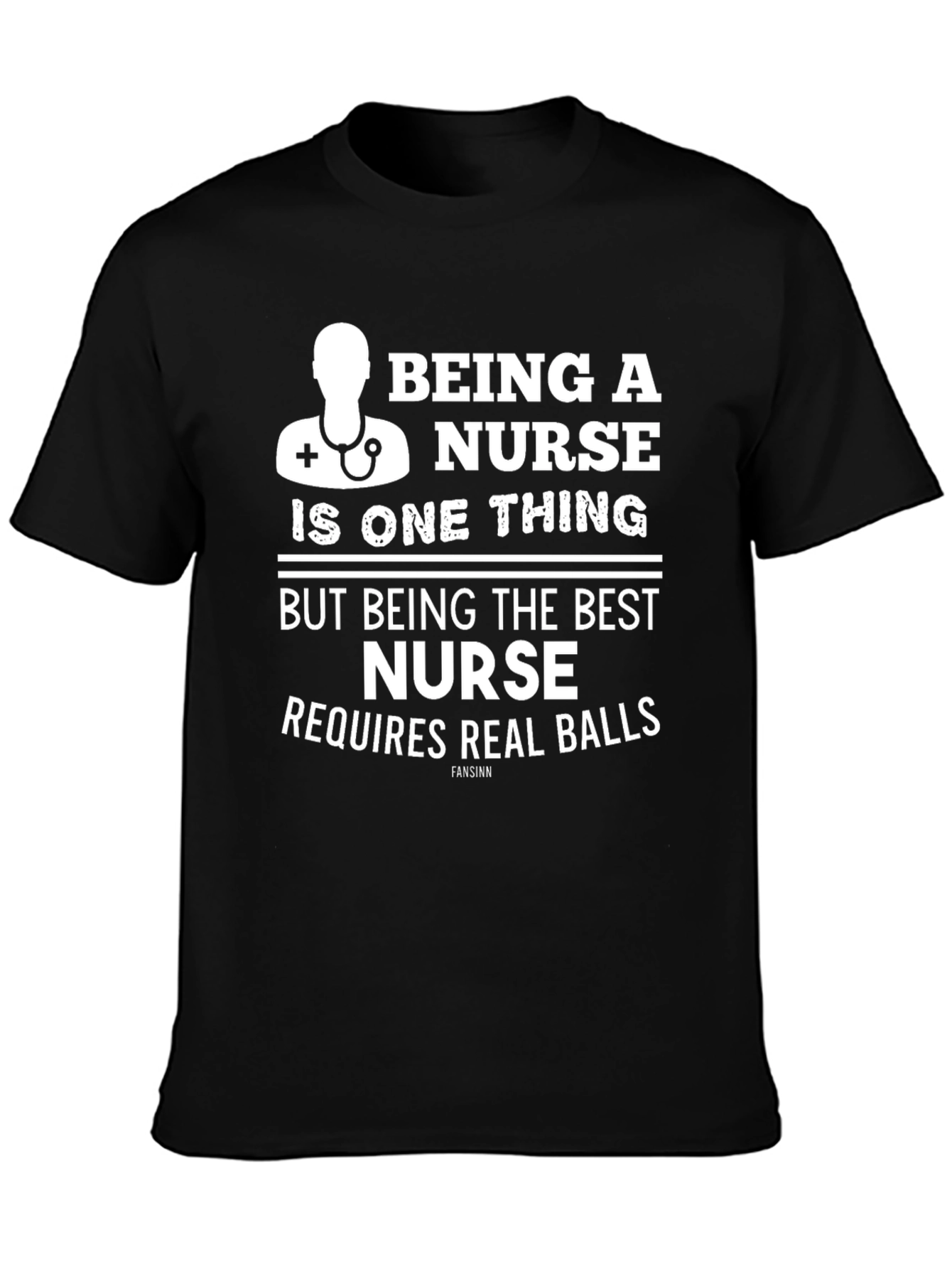 Nurse T-Shirt: Real Balls Required