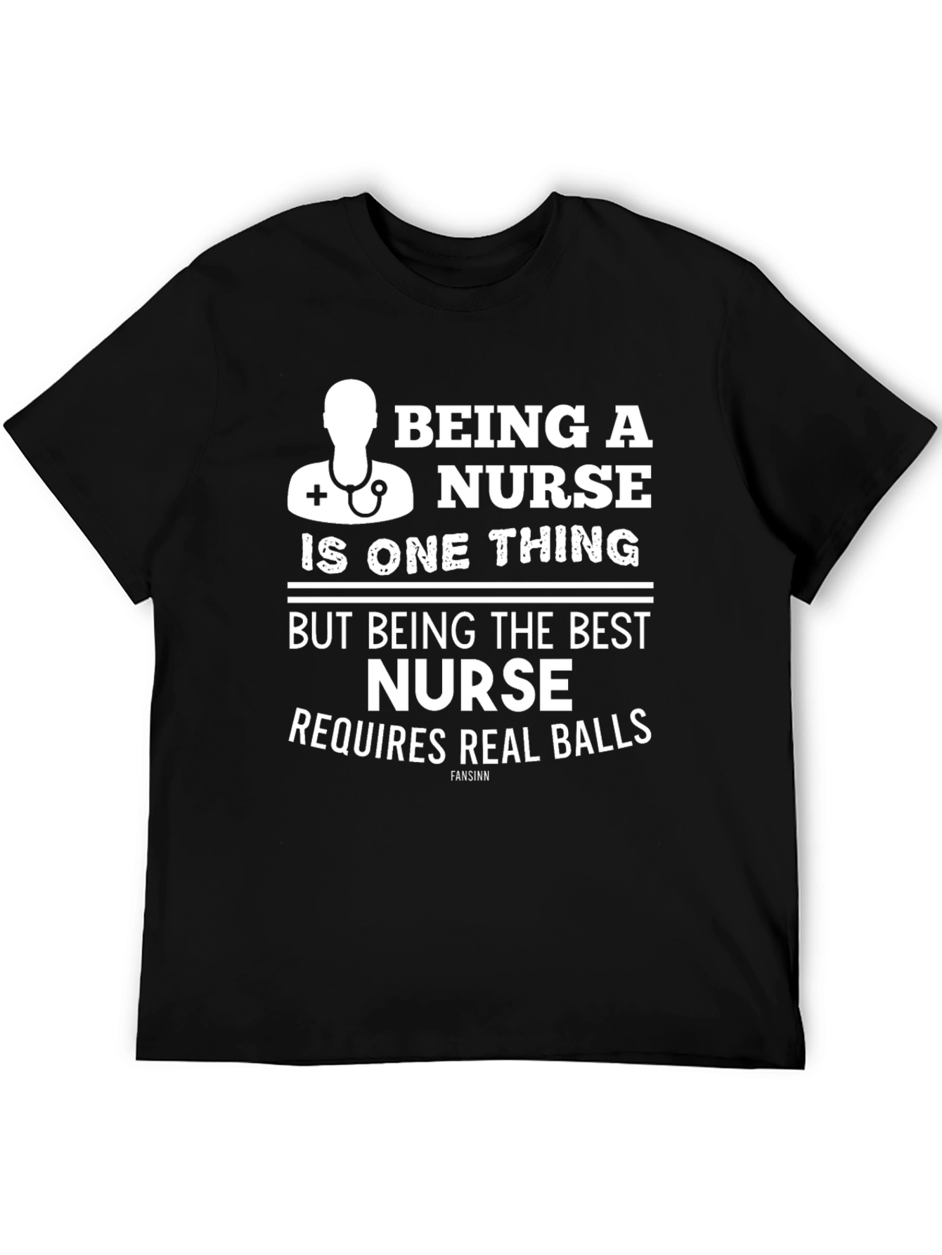 Nurse T-Shirt: Real Balls Required