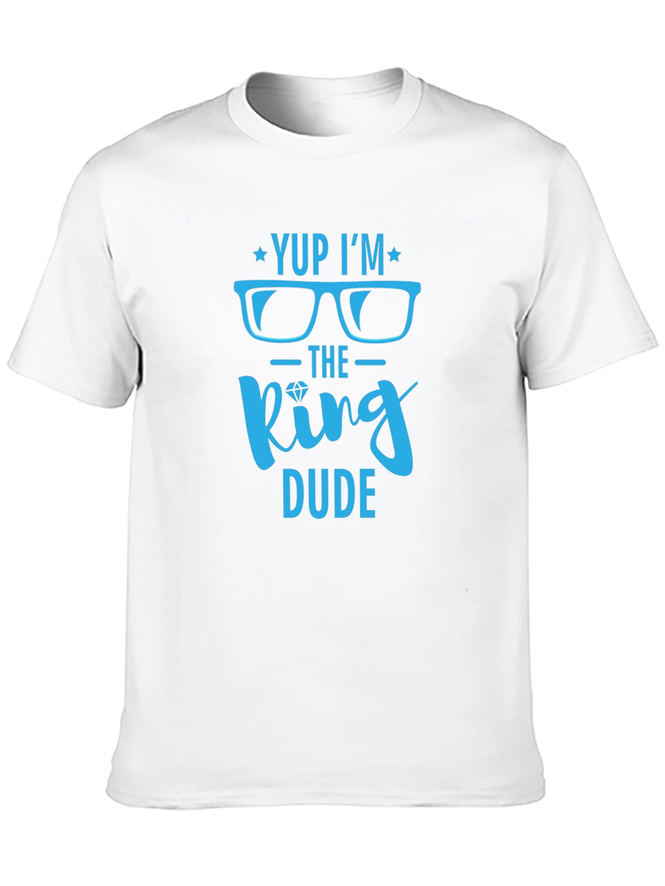 Yup Im the King Dude Graphic Tee