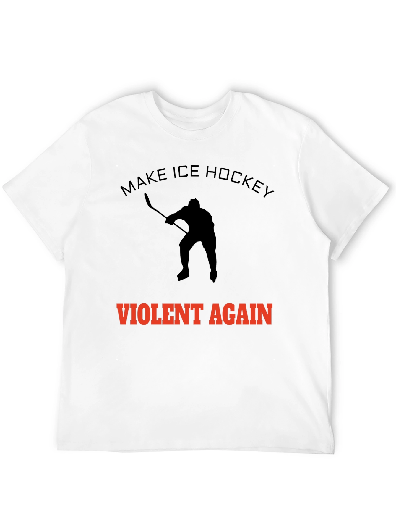 Make Ice Hockey Violent Again Black T-Shirt