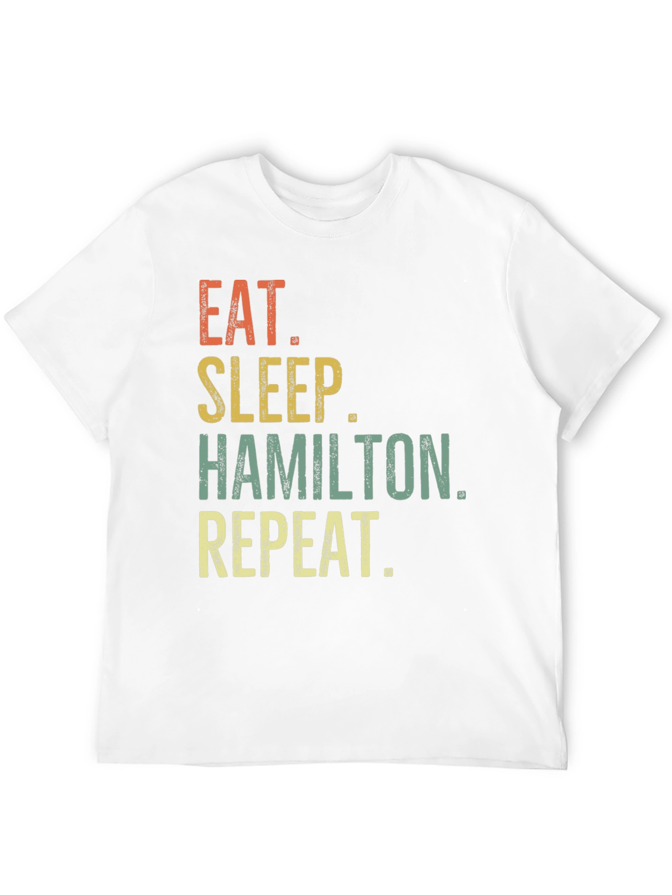 Eat Sleep Hamilton Repeat T-Shirt - Soft Cotton Tee