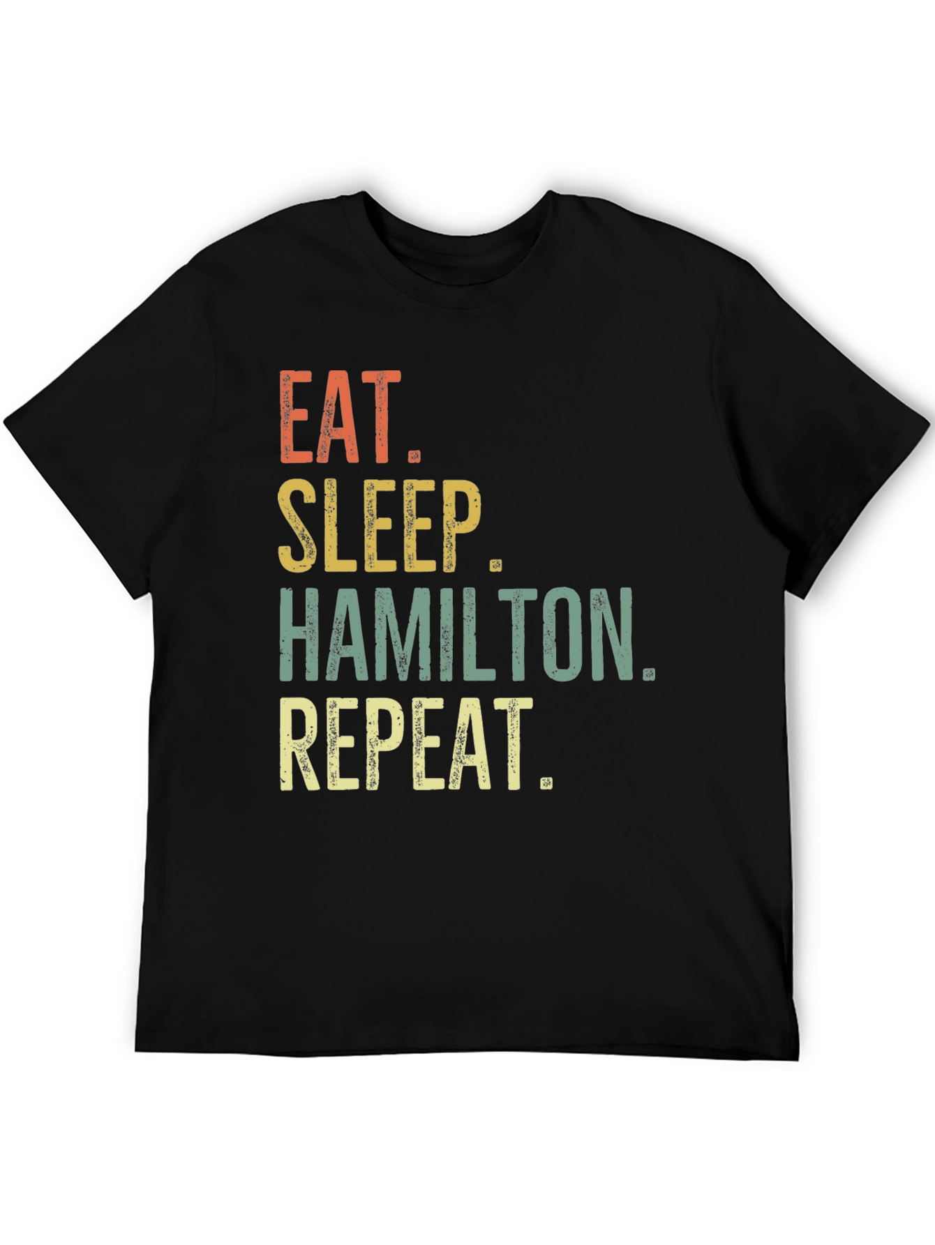 Eat Sleep Hamilton Repeat T-Shirt - Soft Cotton Tee