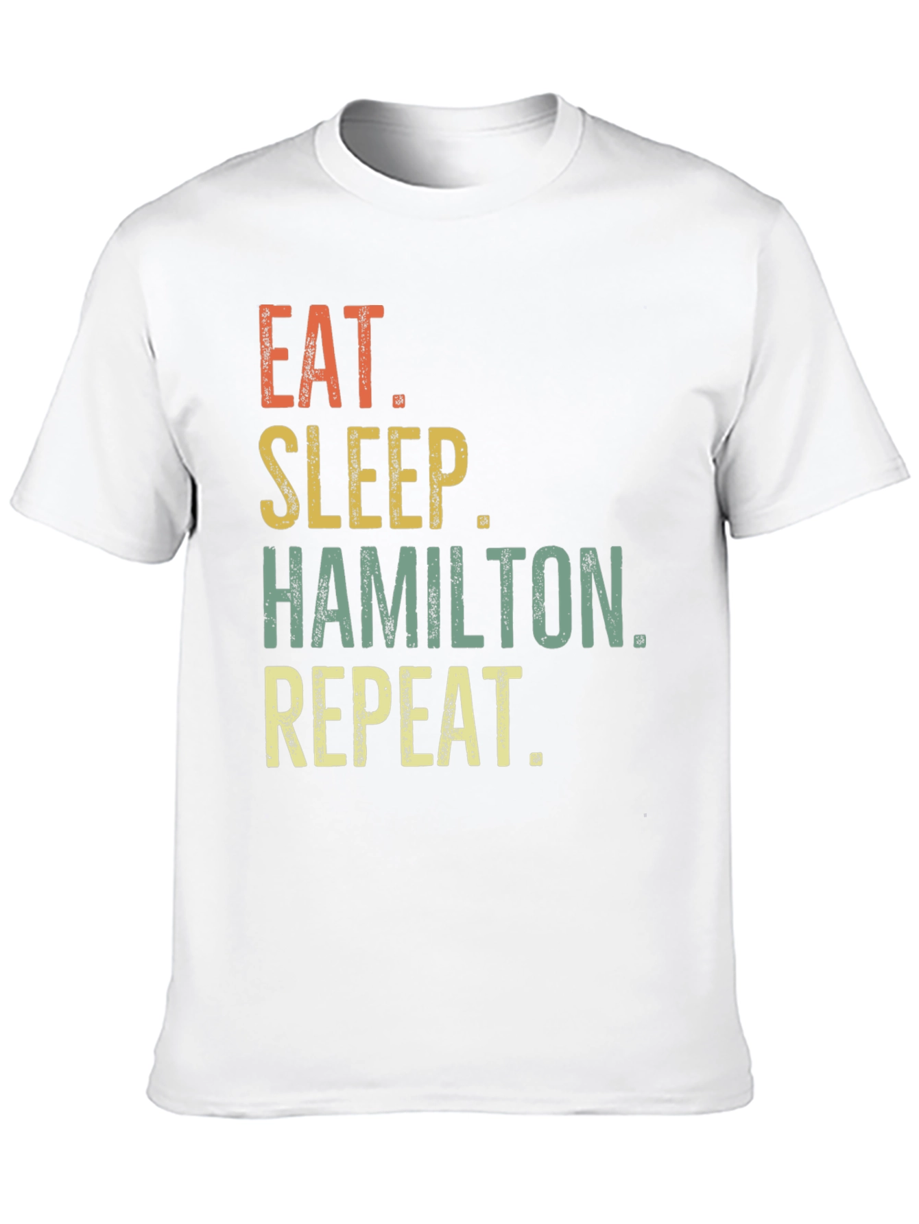 Eat Sleep Hamilton Repeat T-Shirt - Soft Cotton Tee