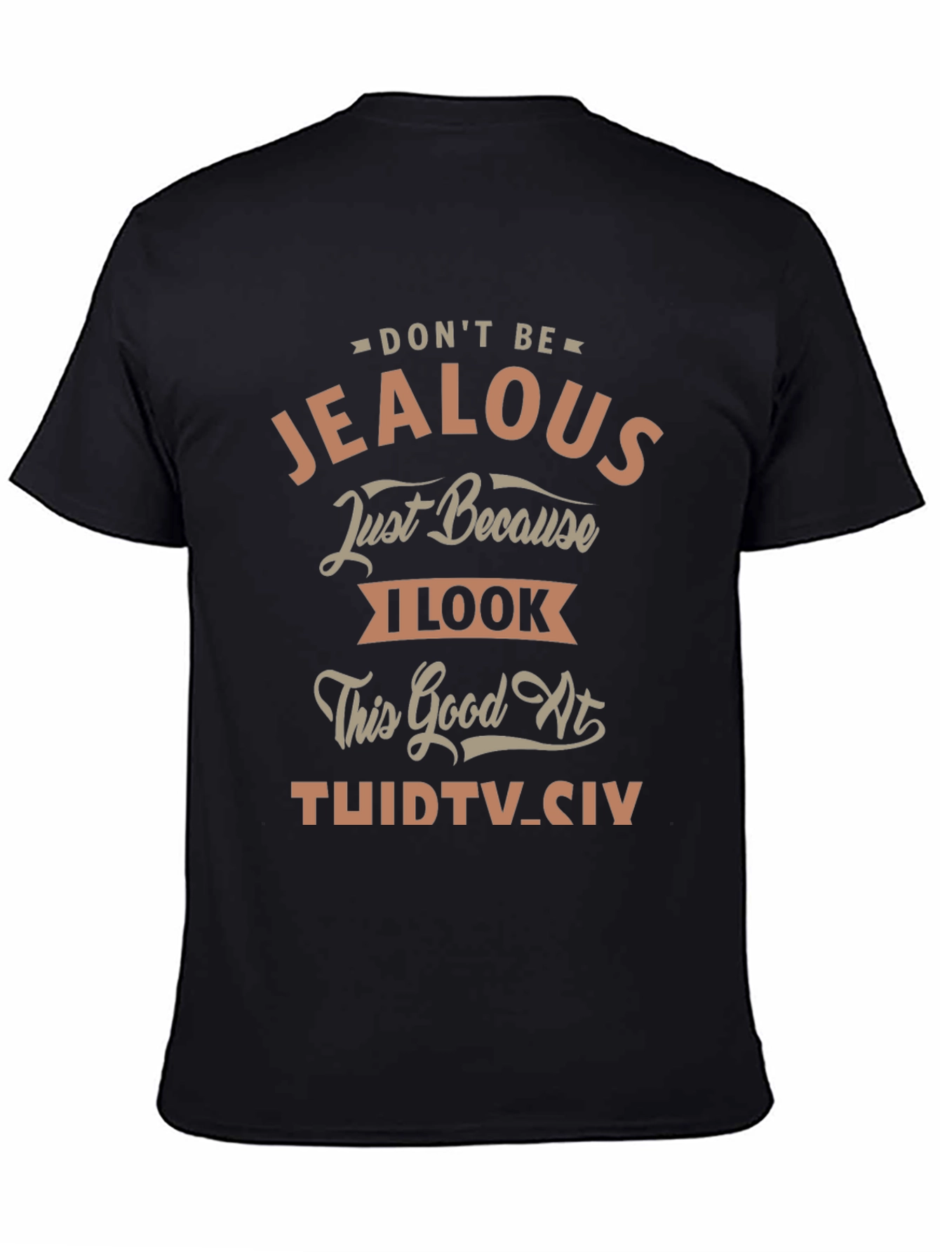 Funny 34th Birthday T-Shirt - Dont Be Jealous