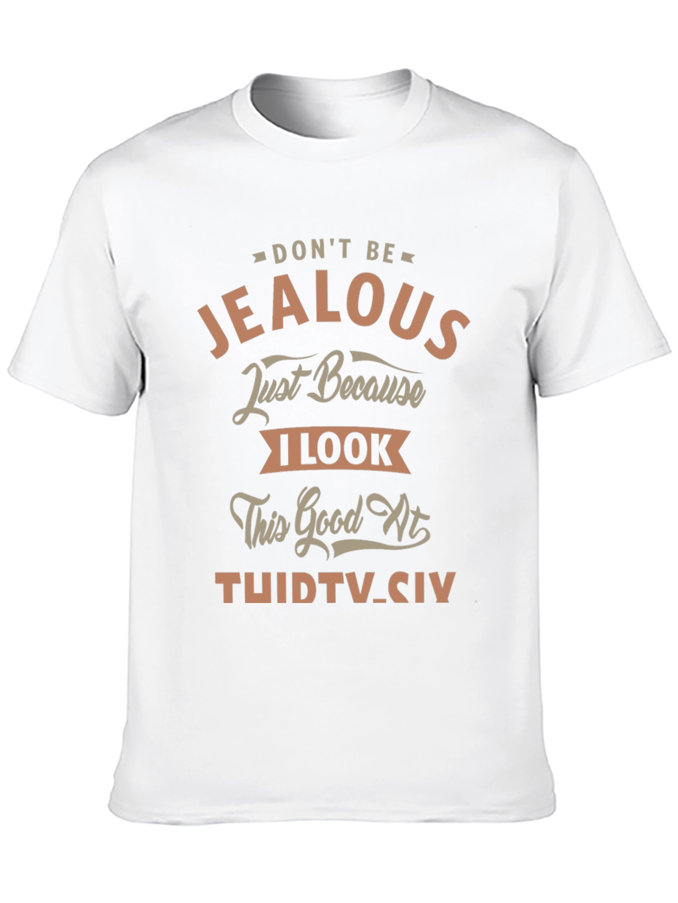 Funny 34th Birthday T-Shirt - Dont Be Jealous