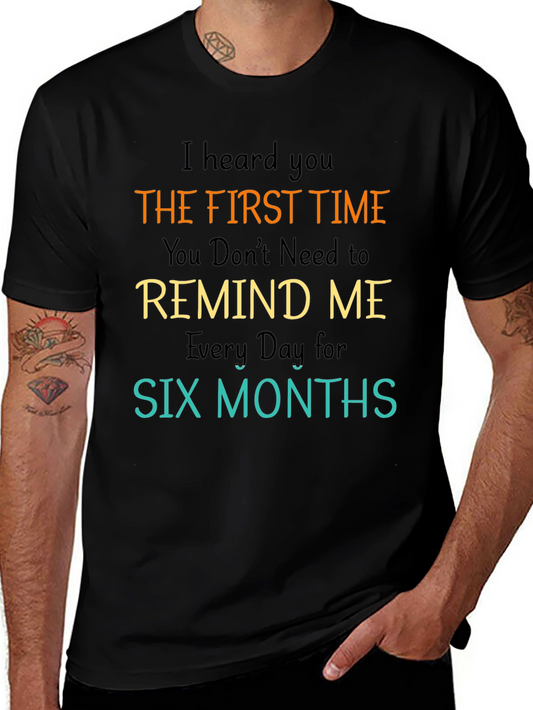 I Heard You the First Time Mens Black T-Shirt