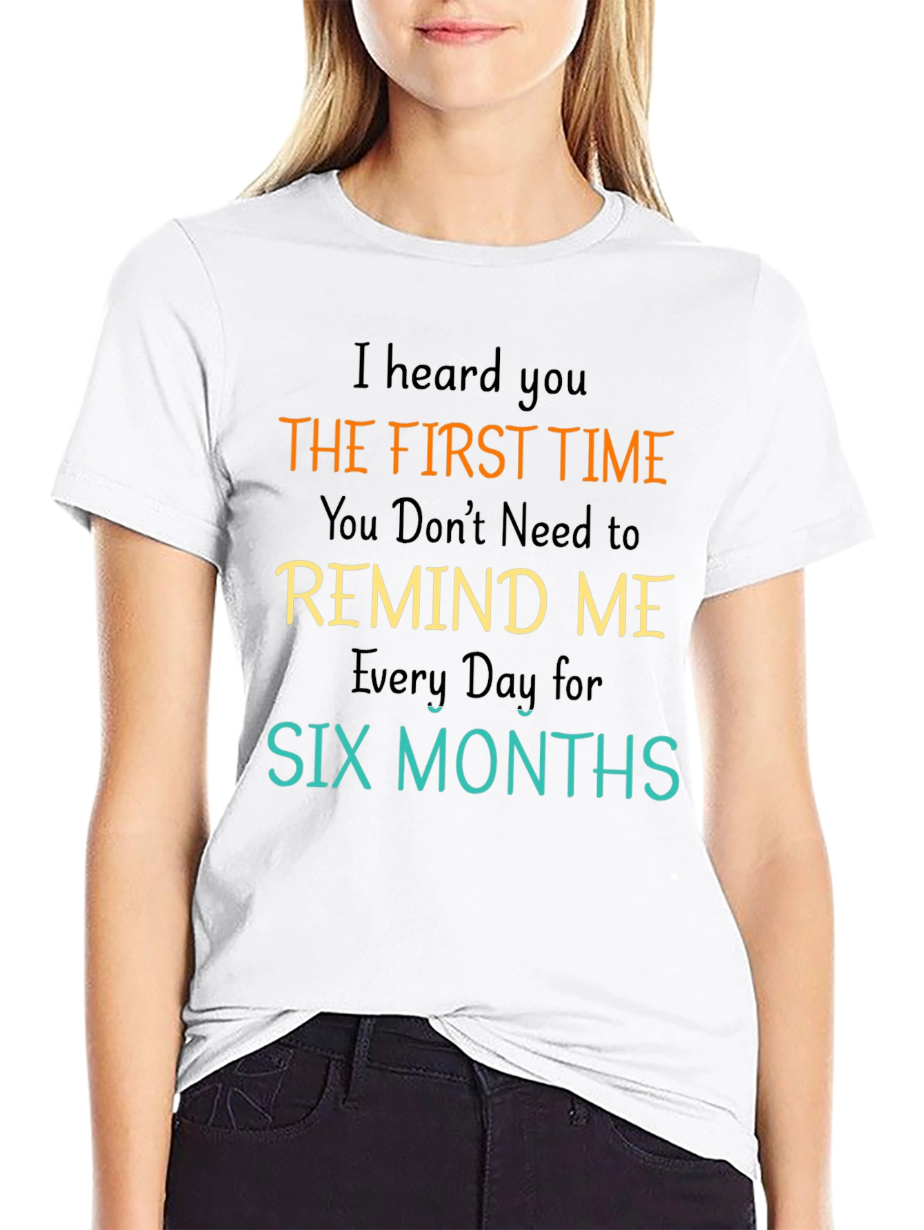 I Heard You the First Time Mens Black T-Shirt