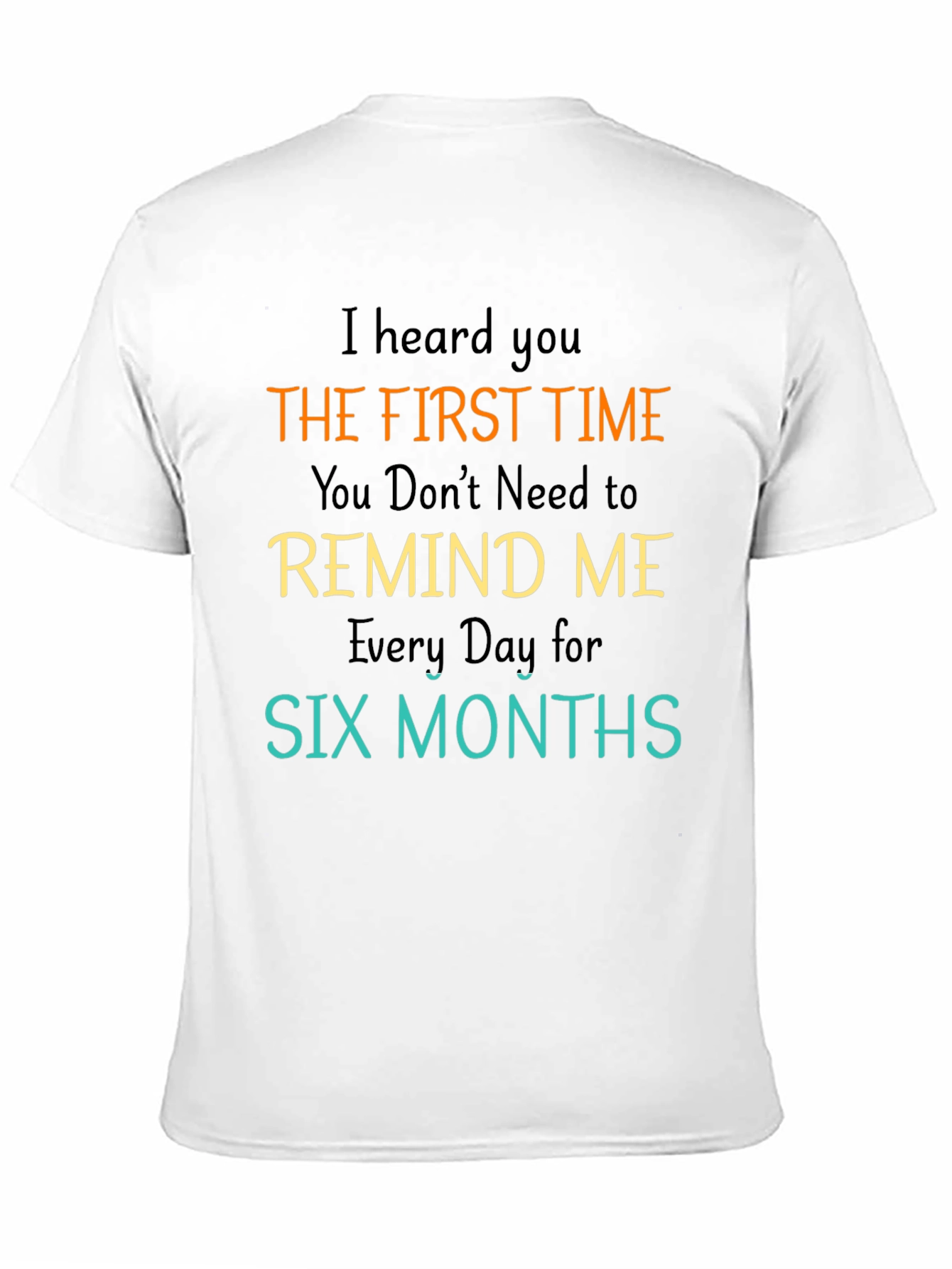 I Heard You the First Time Mens Black T-Shirt