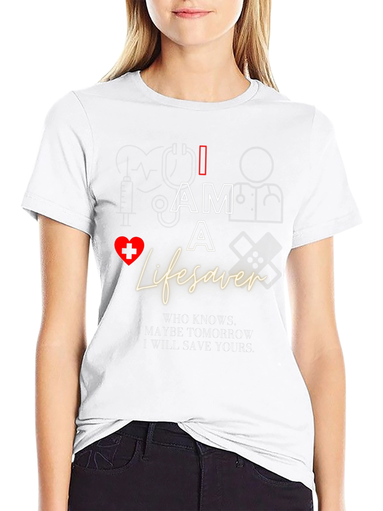 I Am A Lifesaver T-Shirt - Medical Hero Apparel